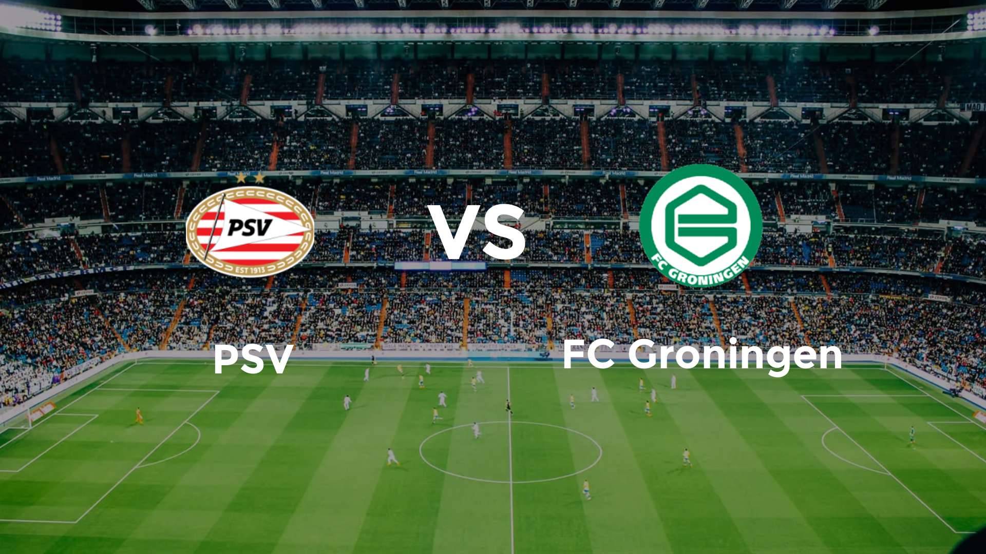 PSV vs FC Groningen