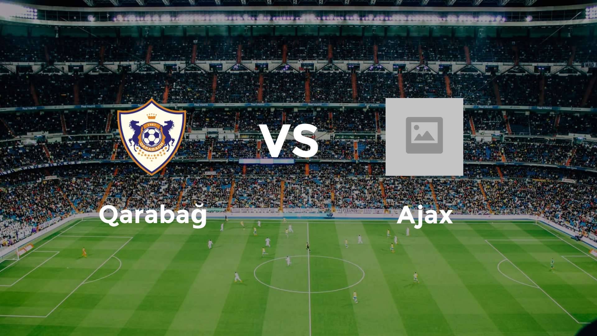 Qarabağ vs Ajax