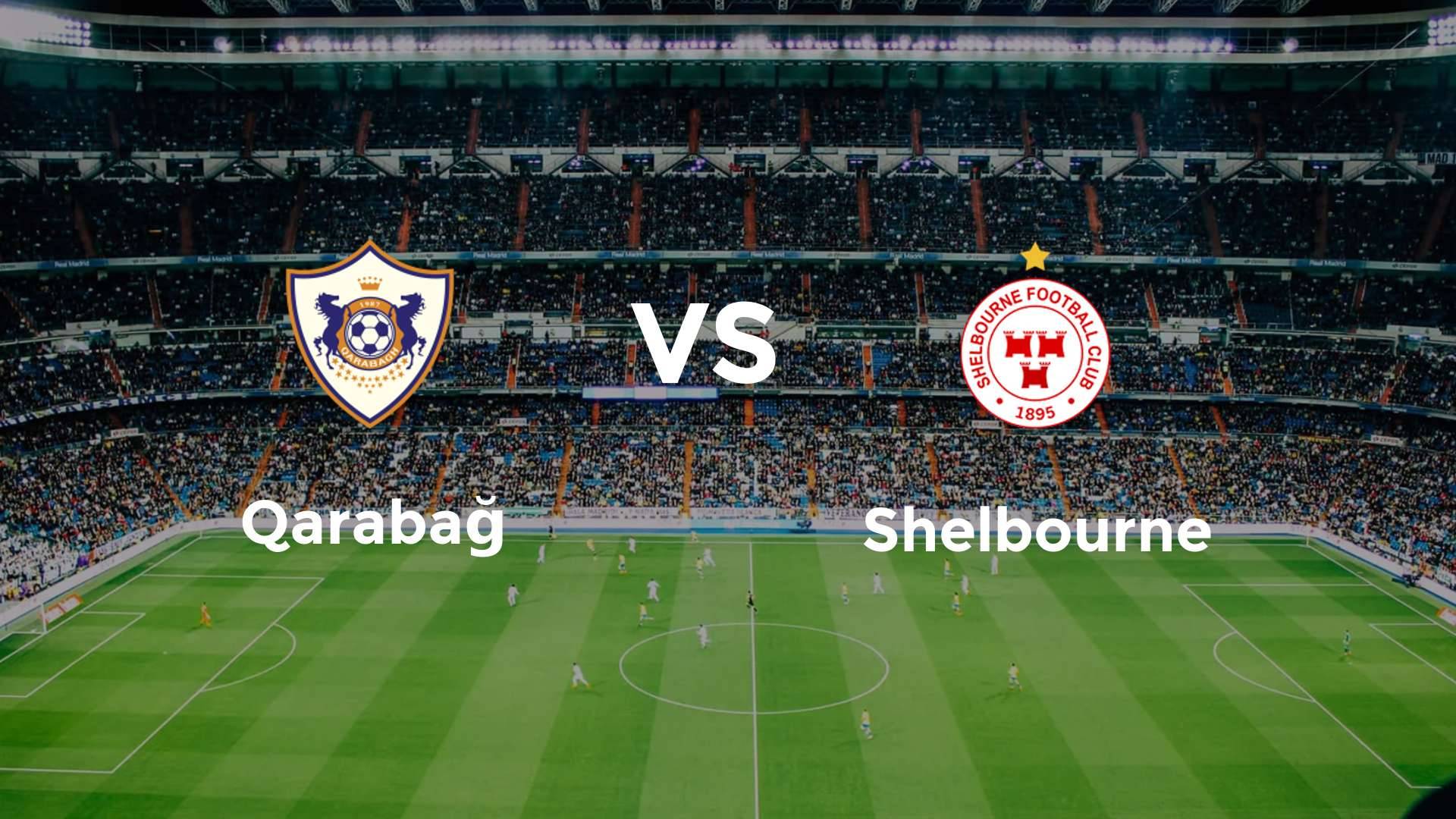 Qarabağ vs Shelbourne