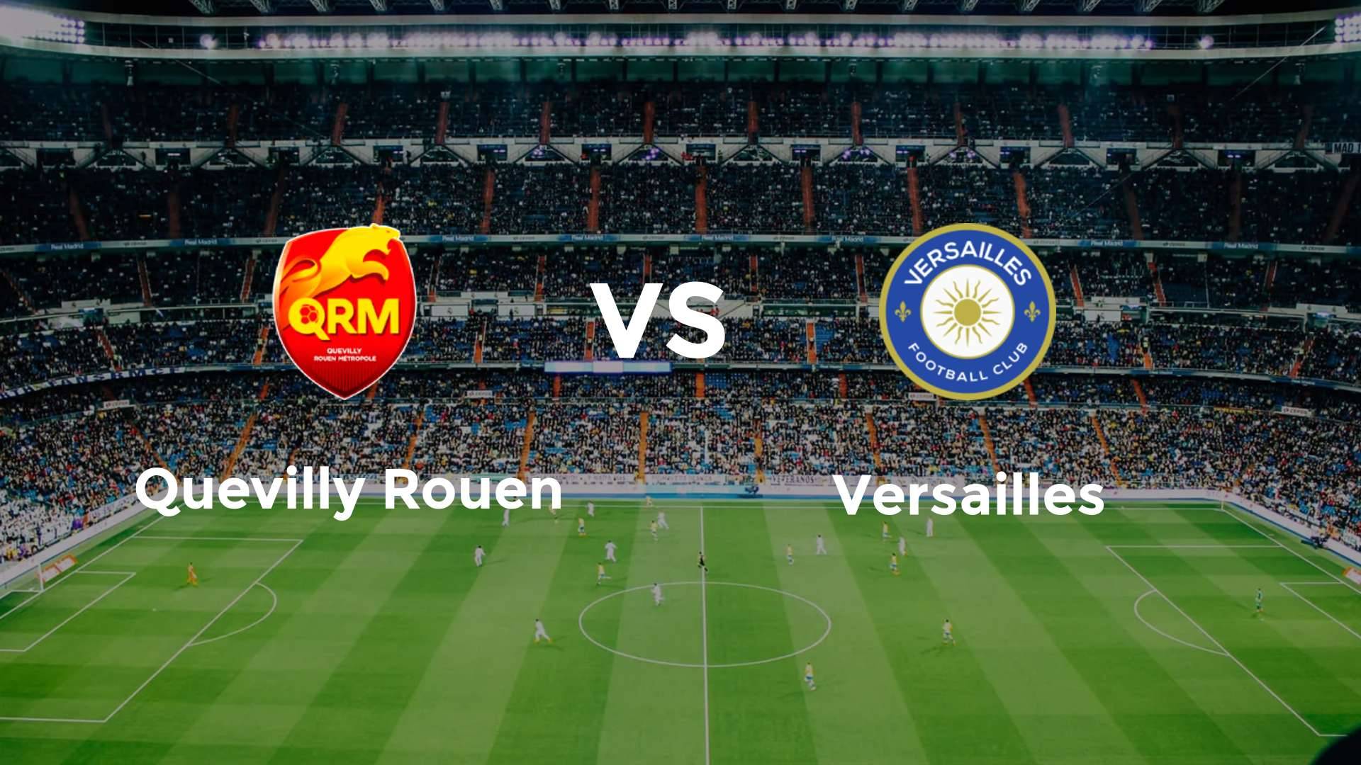 Quevilly Rouen vs Versailles