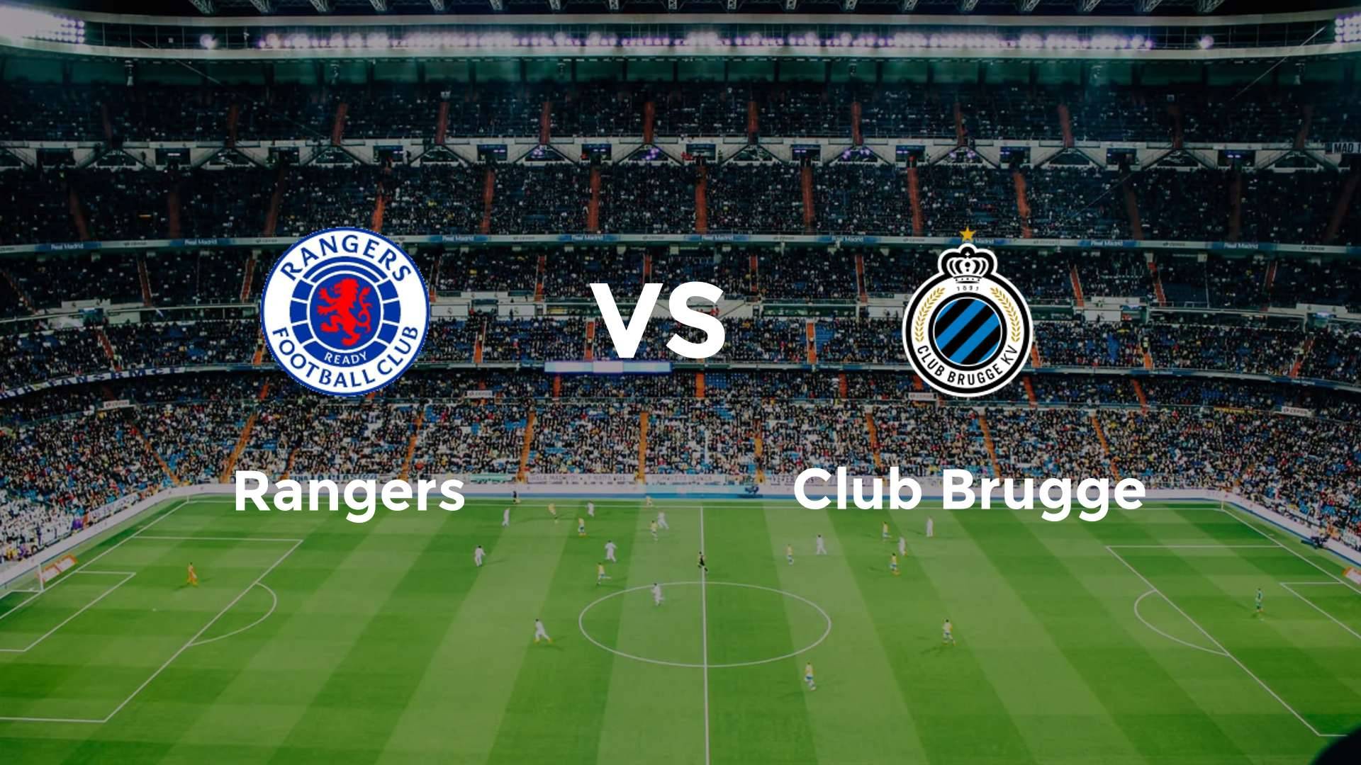 Rangers vs Club Brugge