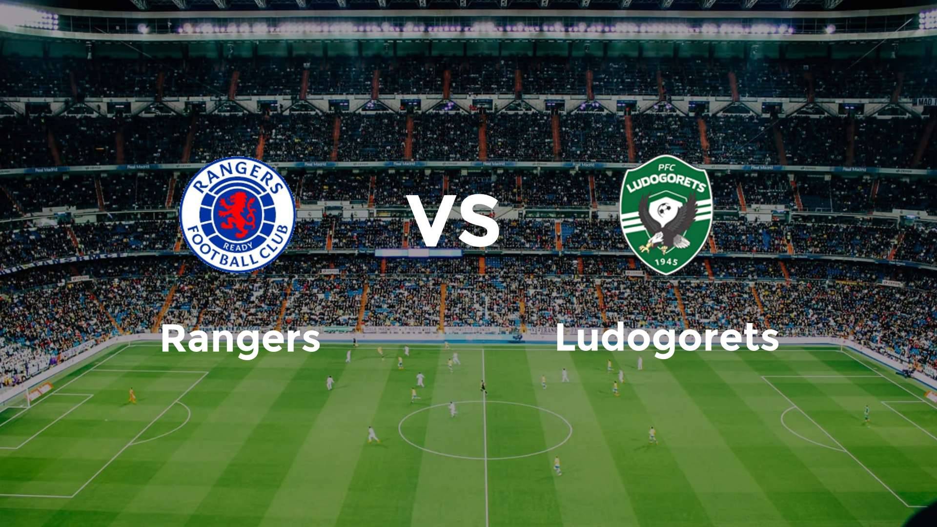 Rangers vs Ludogorets