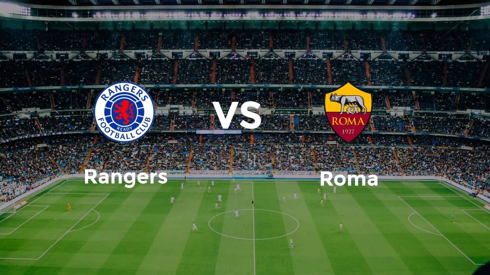 Rangers vs Roma