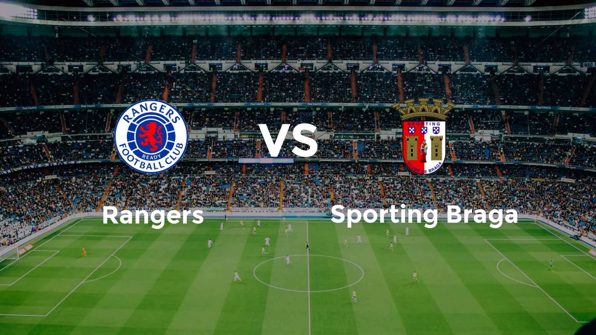 Rangers vs Sporting Braga