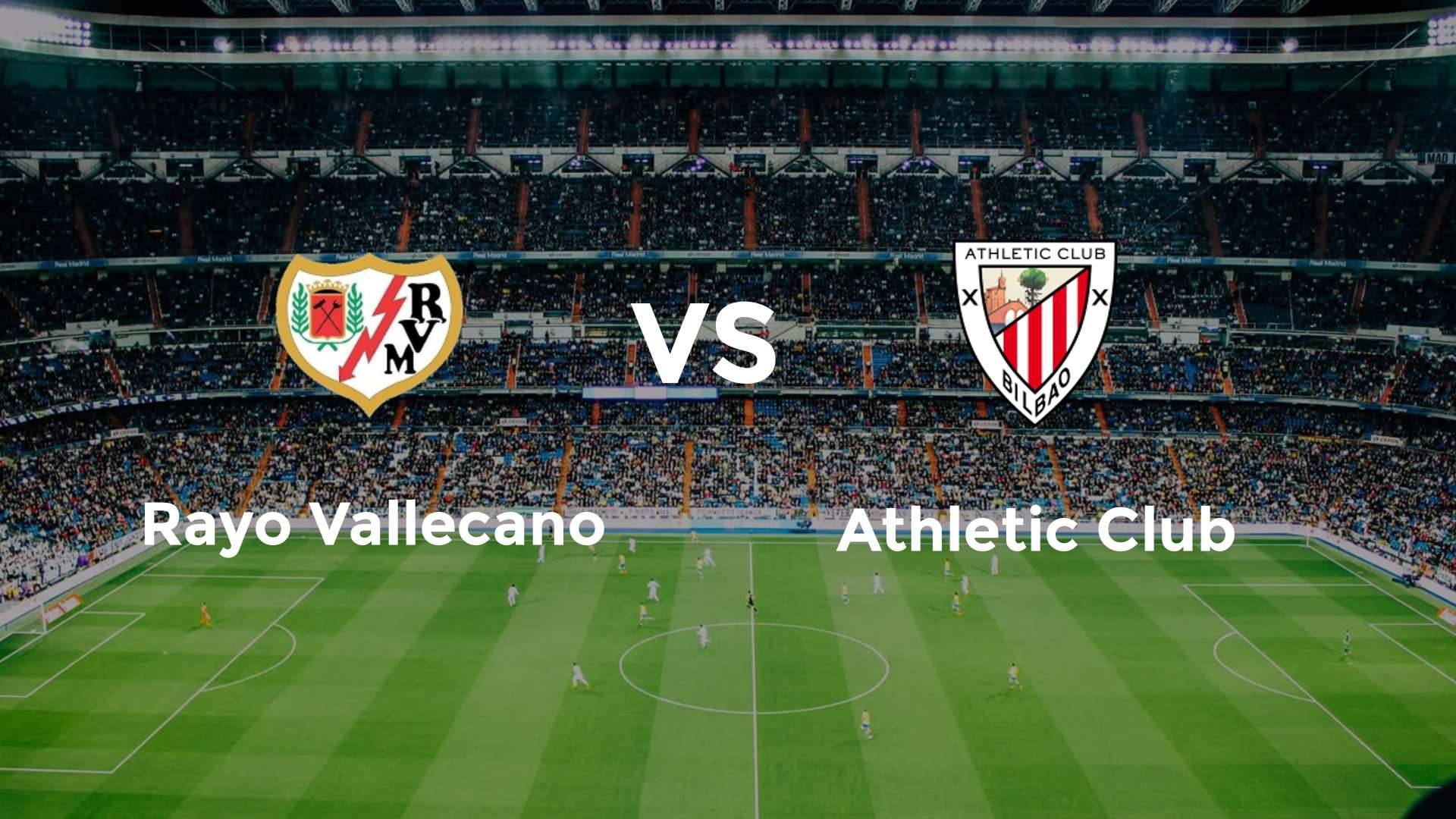 Rayo Vallecano vs Athletic Club