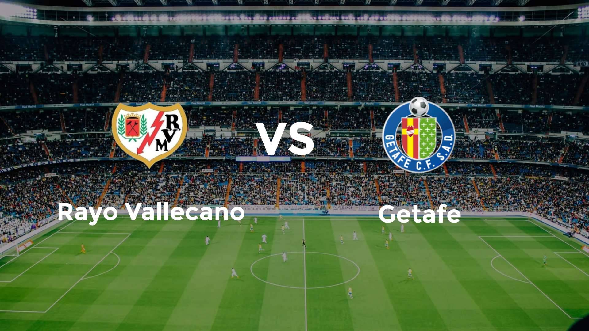 Rayo Vallecano vs Getafe