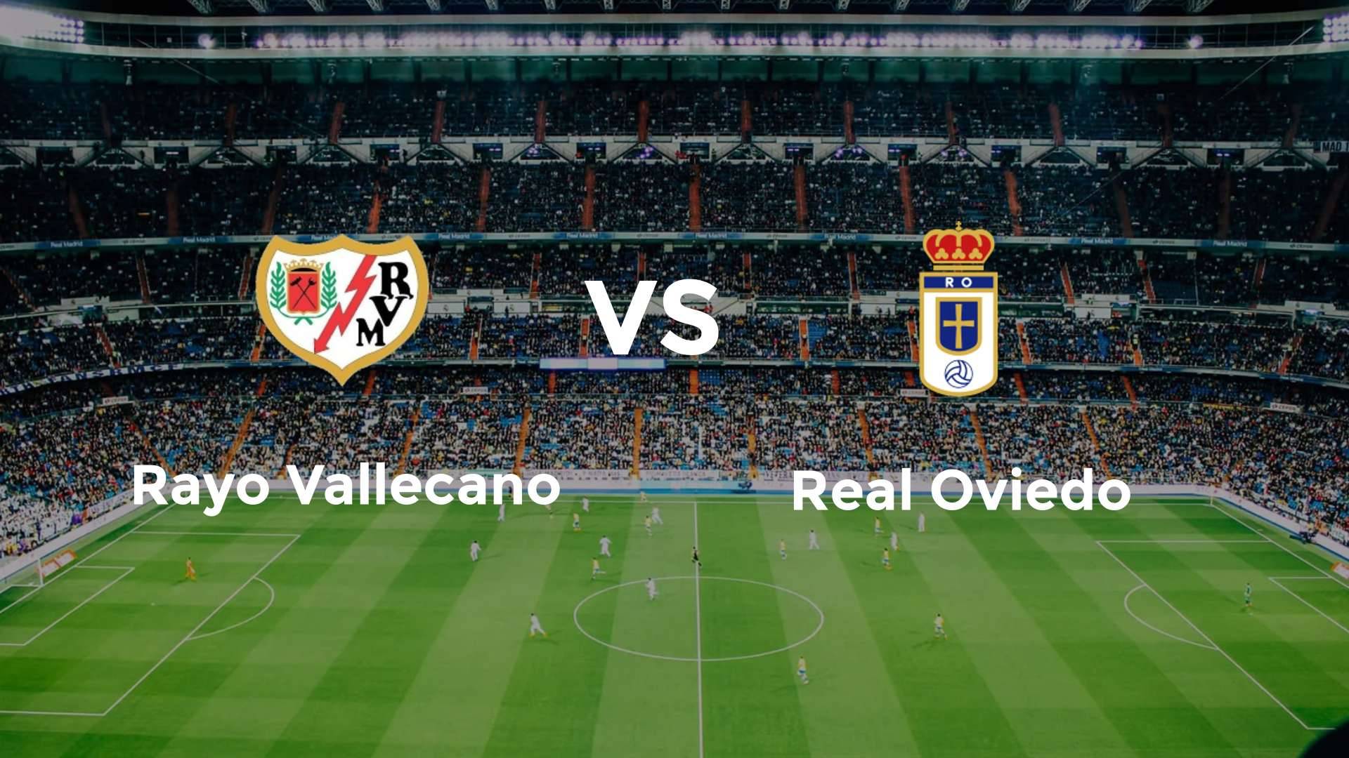 Rayo Vallecano vs Real Oviedo