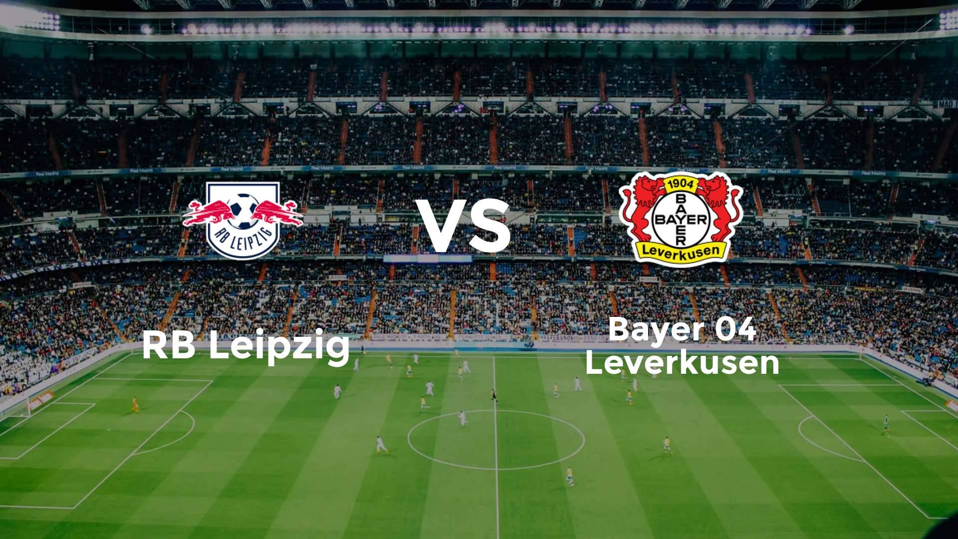RB Leipzig vs Bayer 04 Leverkusen