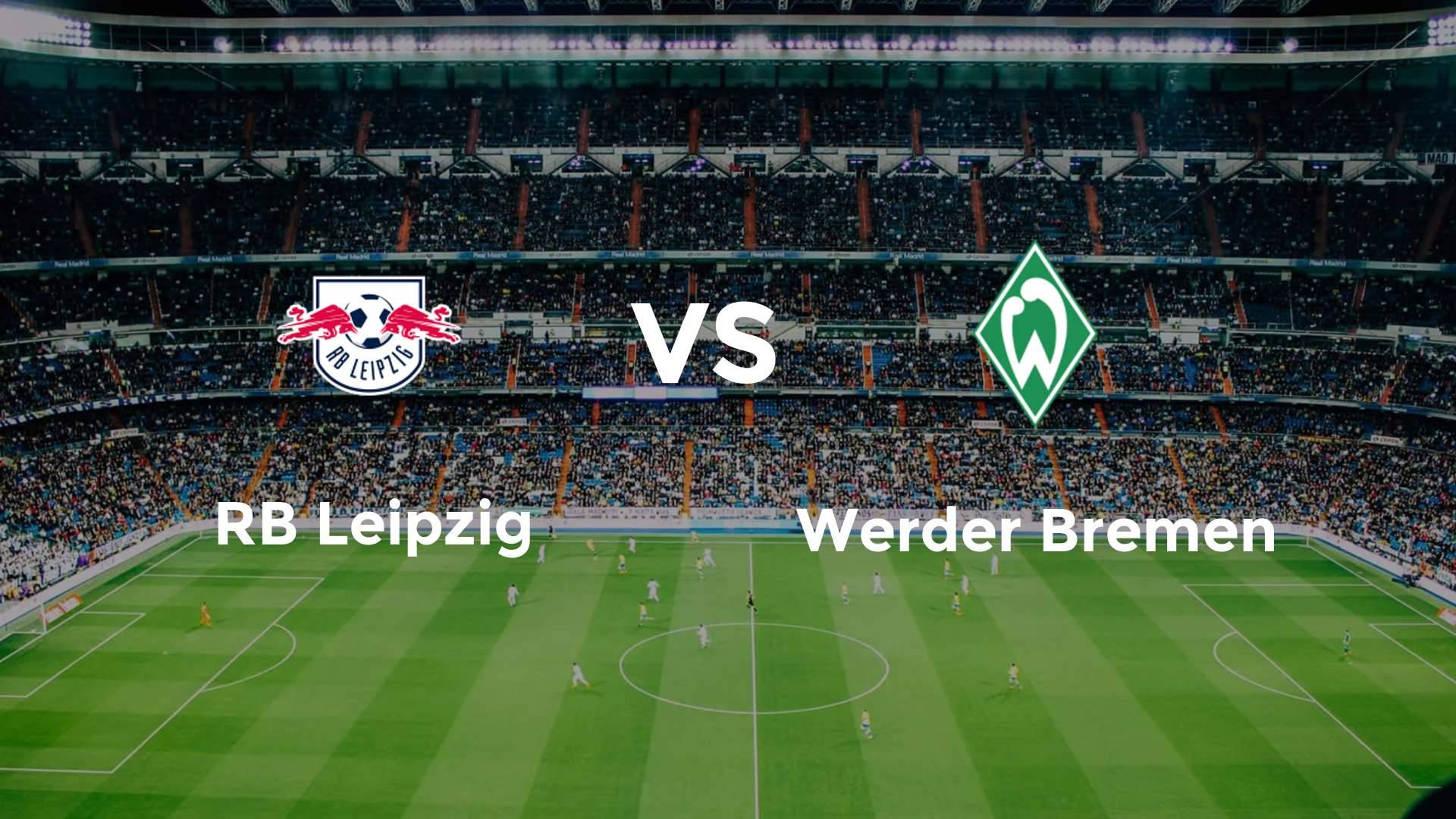 RB Leipzig vs (F)erder Bremen