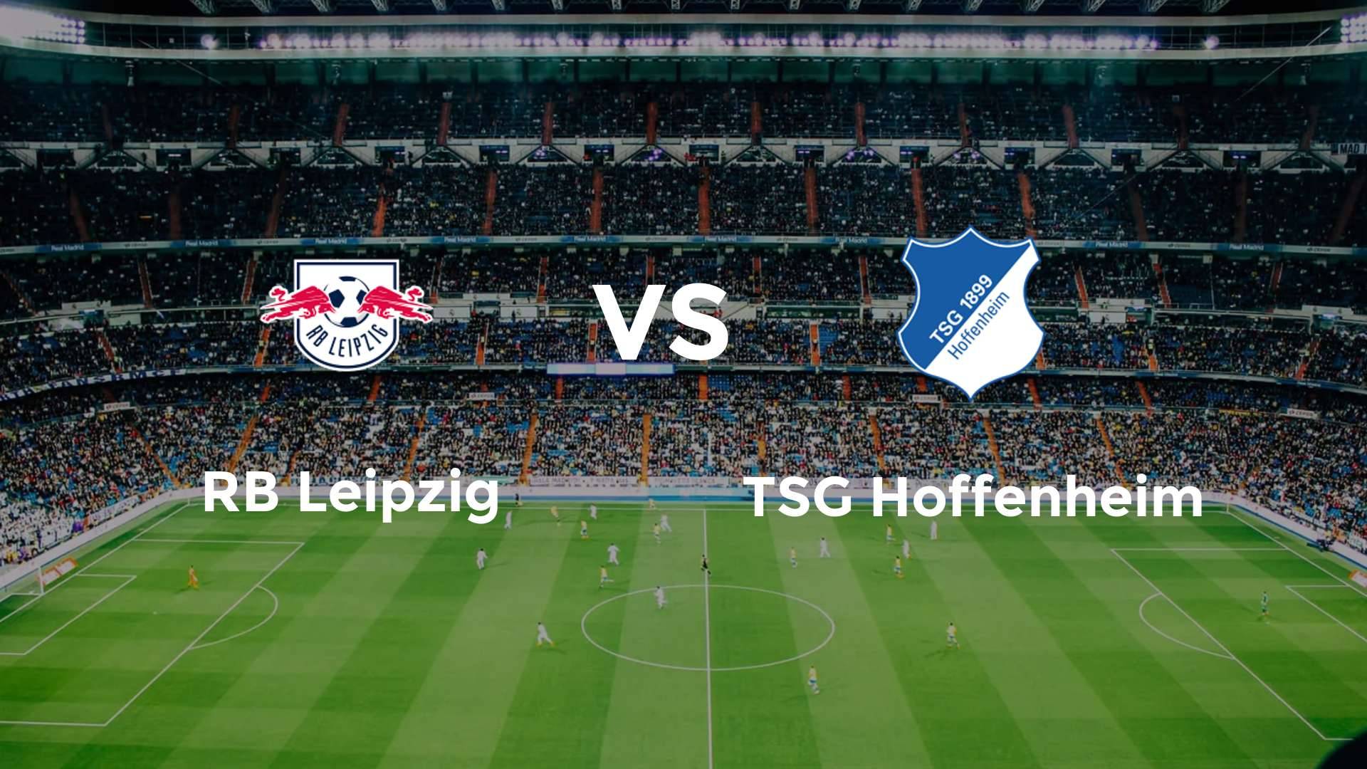 RB Leipzig vs TSG Hoffenheim