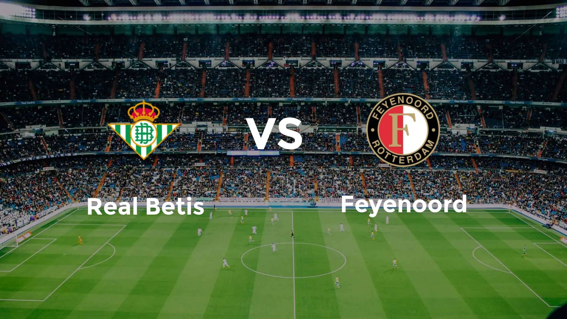 Real Betis vs Feyenoord
