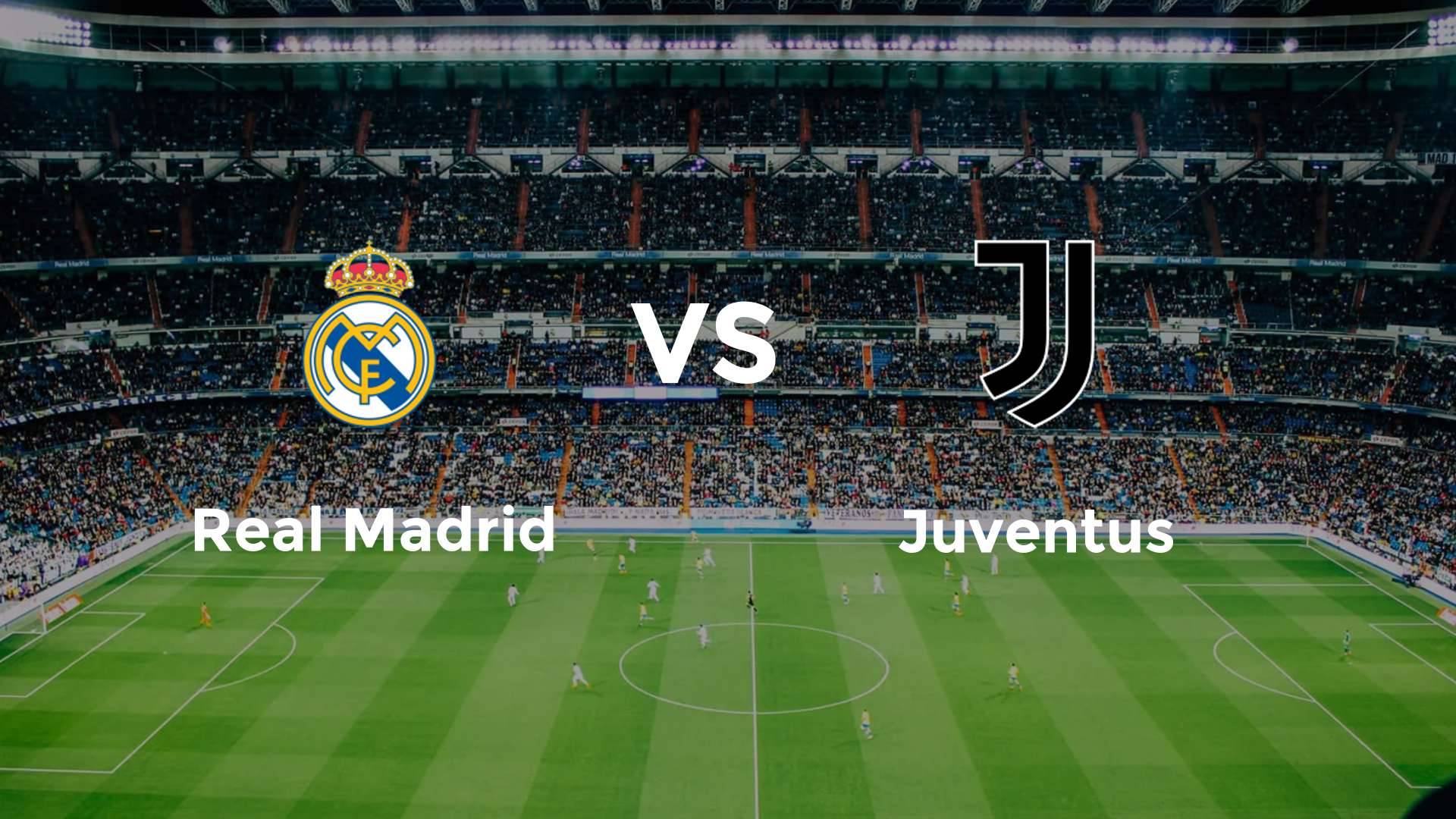 Real Madrid vs Juventus