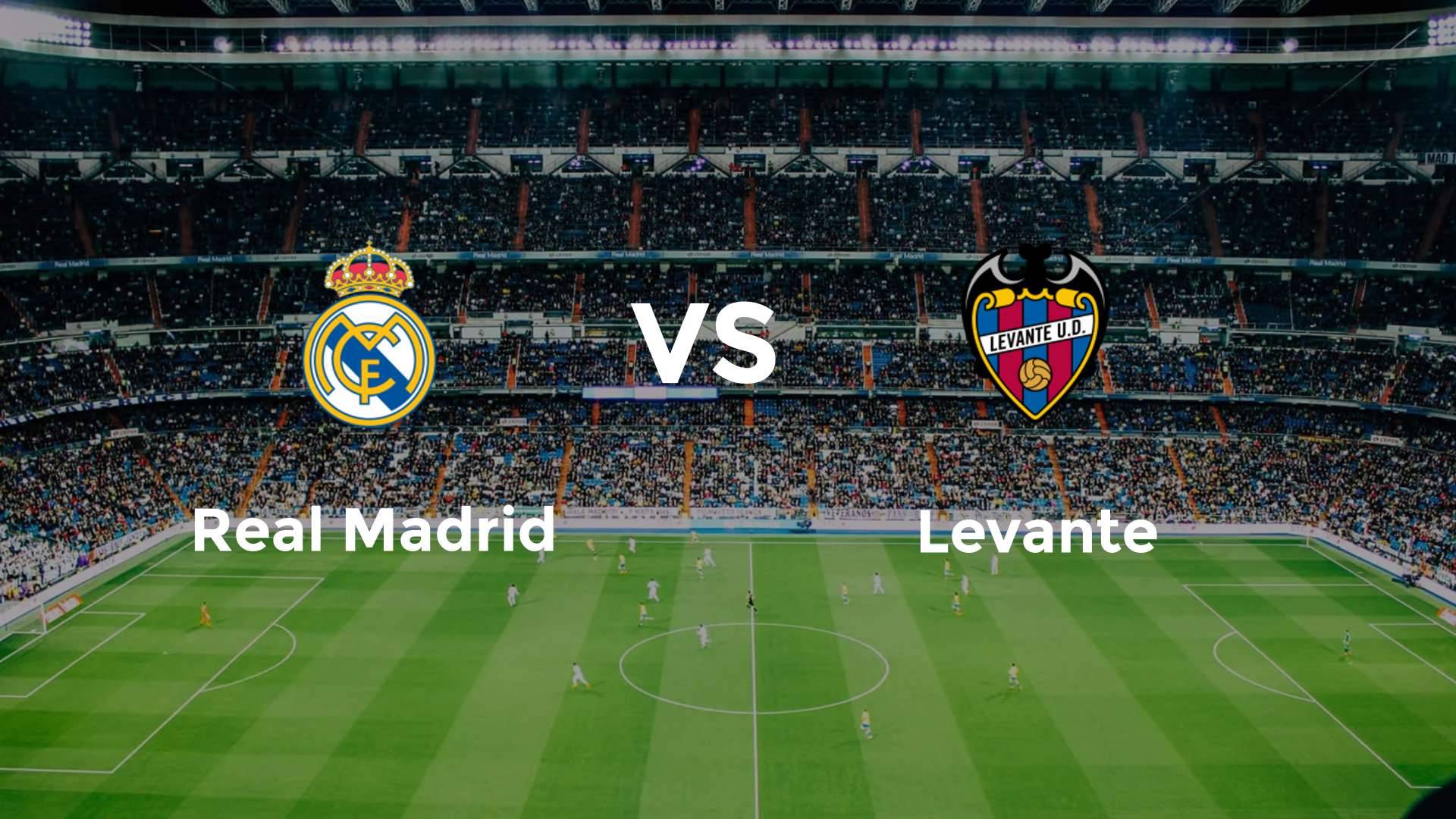 Real Madrid vs Levante