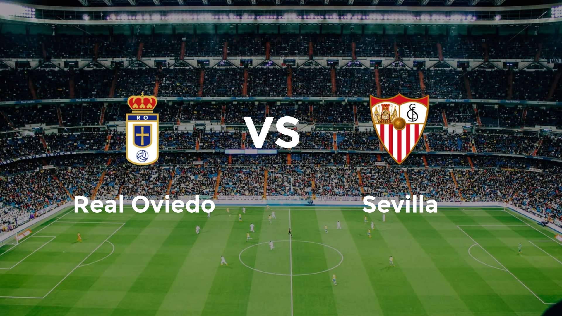 Real Oviedo vs Sevilla