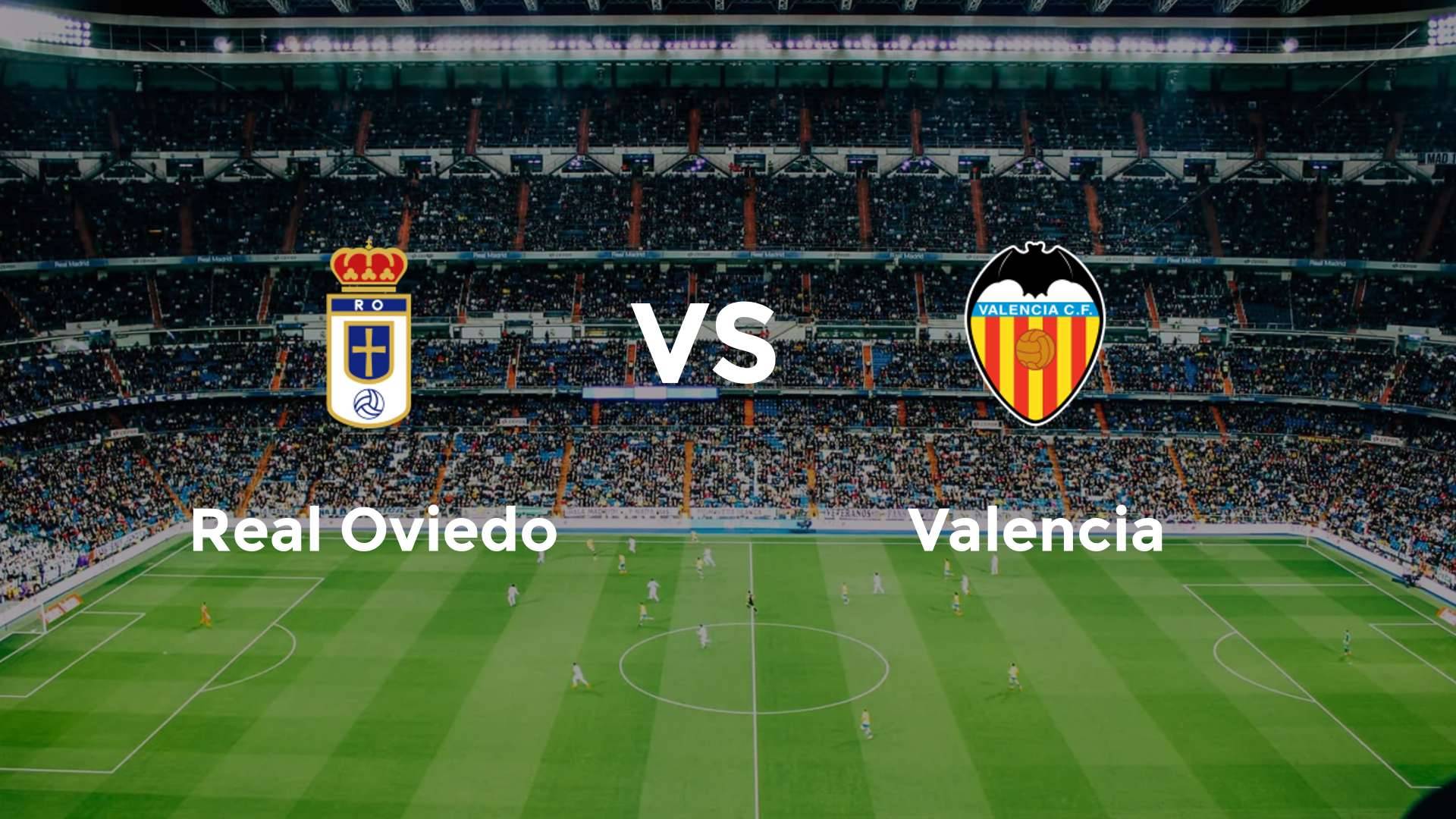 Real Oviedo vs Valencia