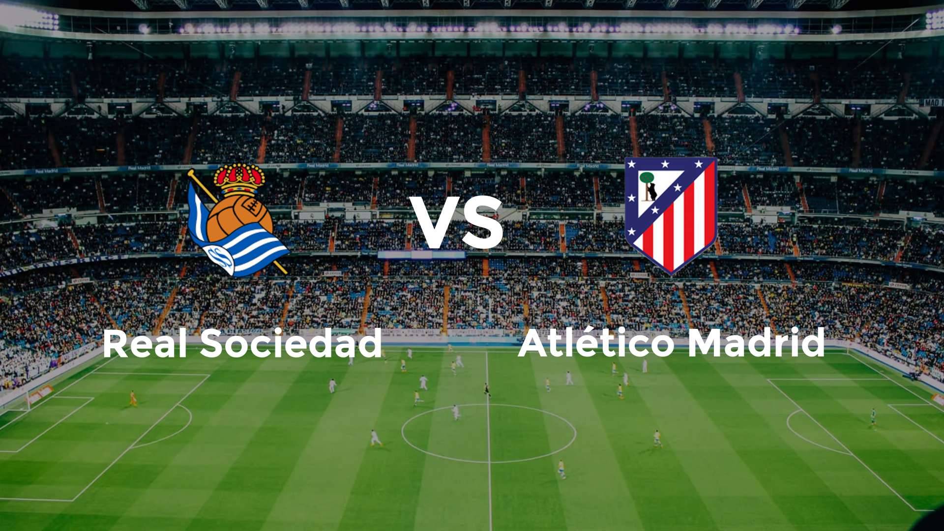 Real Sociedad vs Atlético Madrid