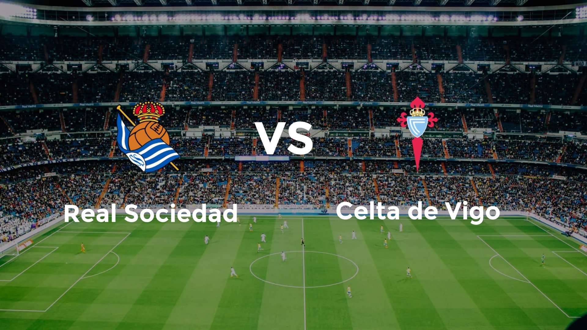 Real Sociedad vs Celta de Vigo