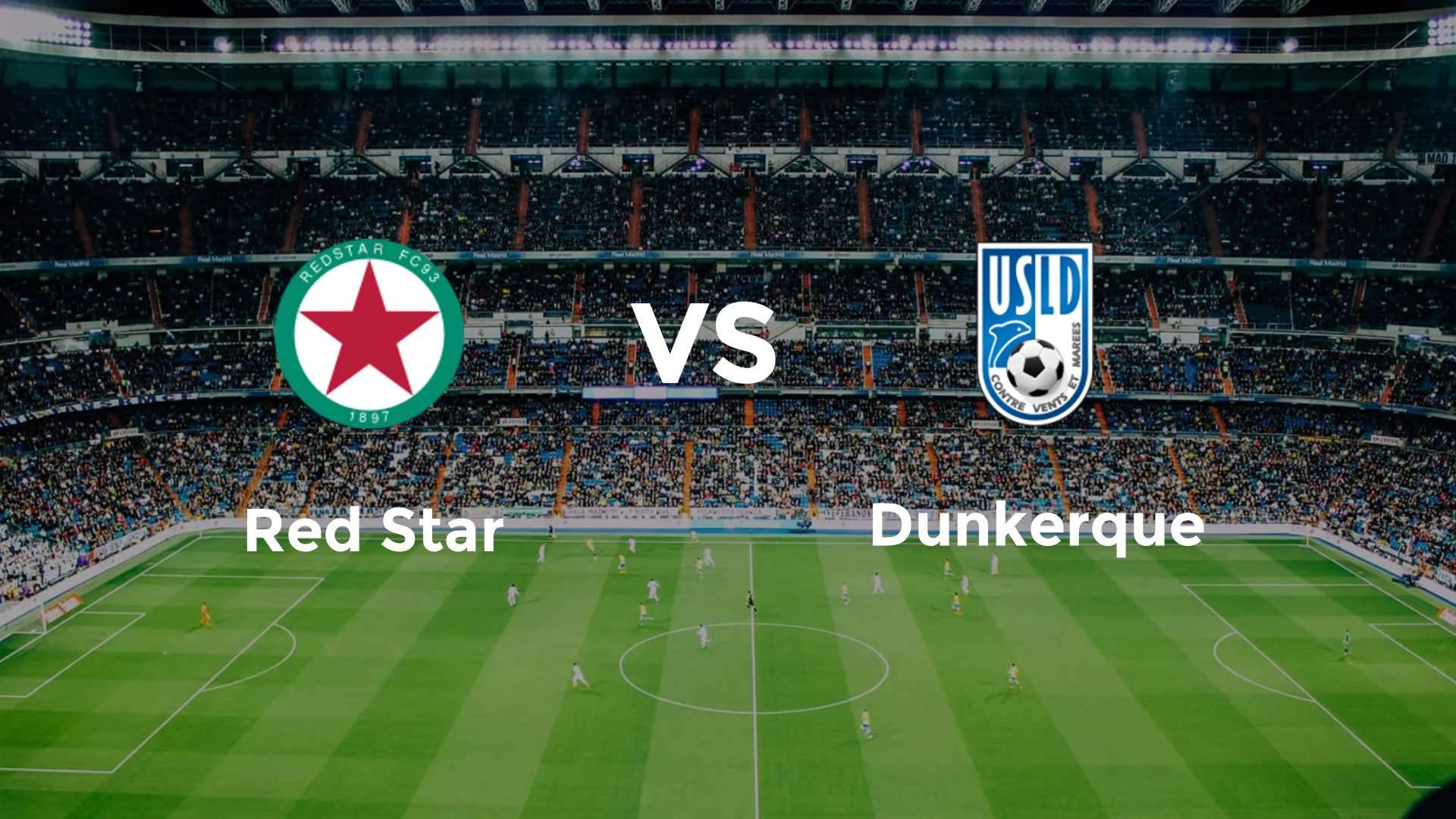 Red Star vs Dunkerque