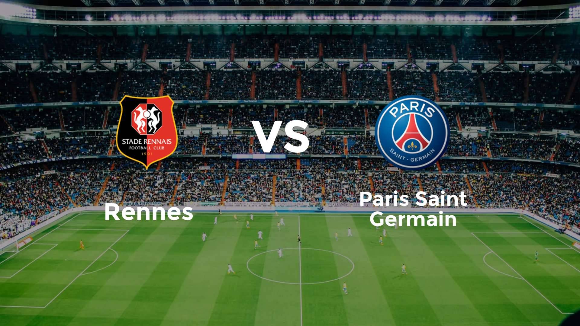 Rennes vs Paris Saint Germain