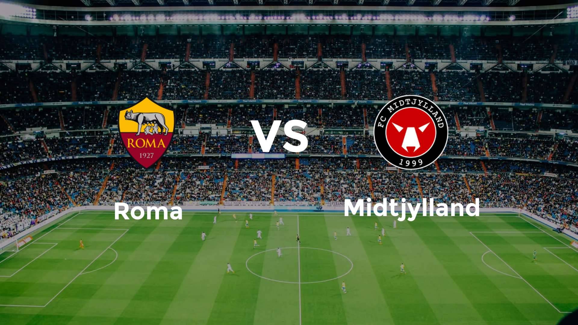 Roma vs FC Midtjylland