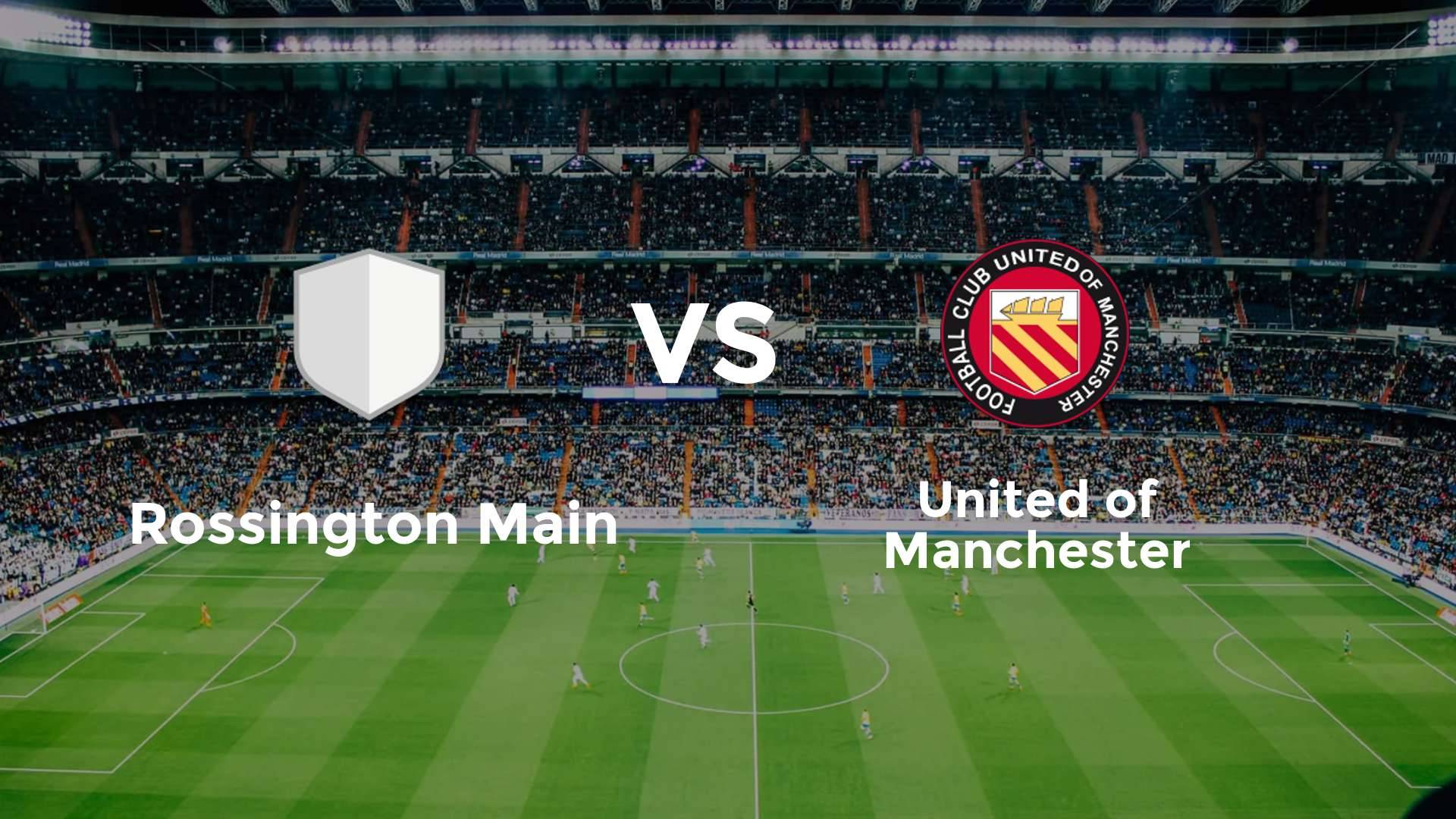Rossington Main vs United of Manchester