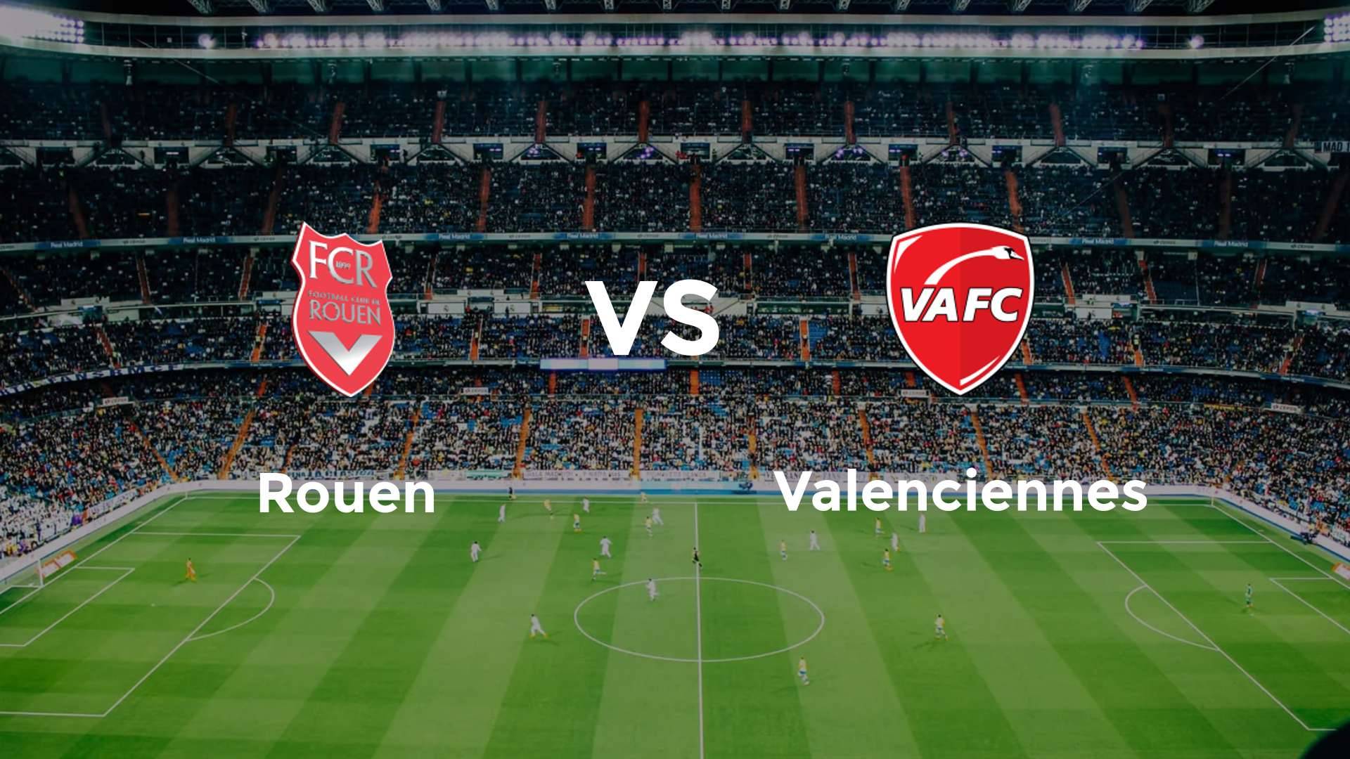 Rouen vs Valenciennes