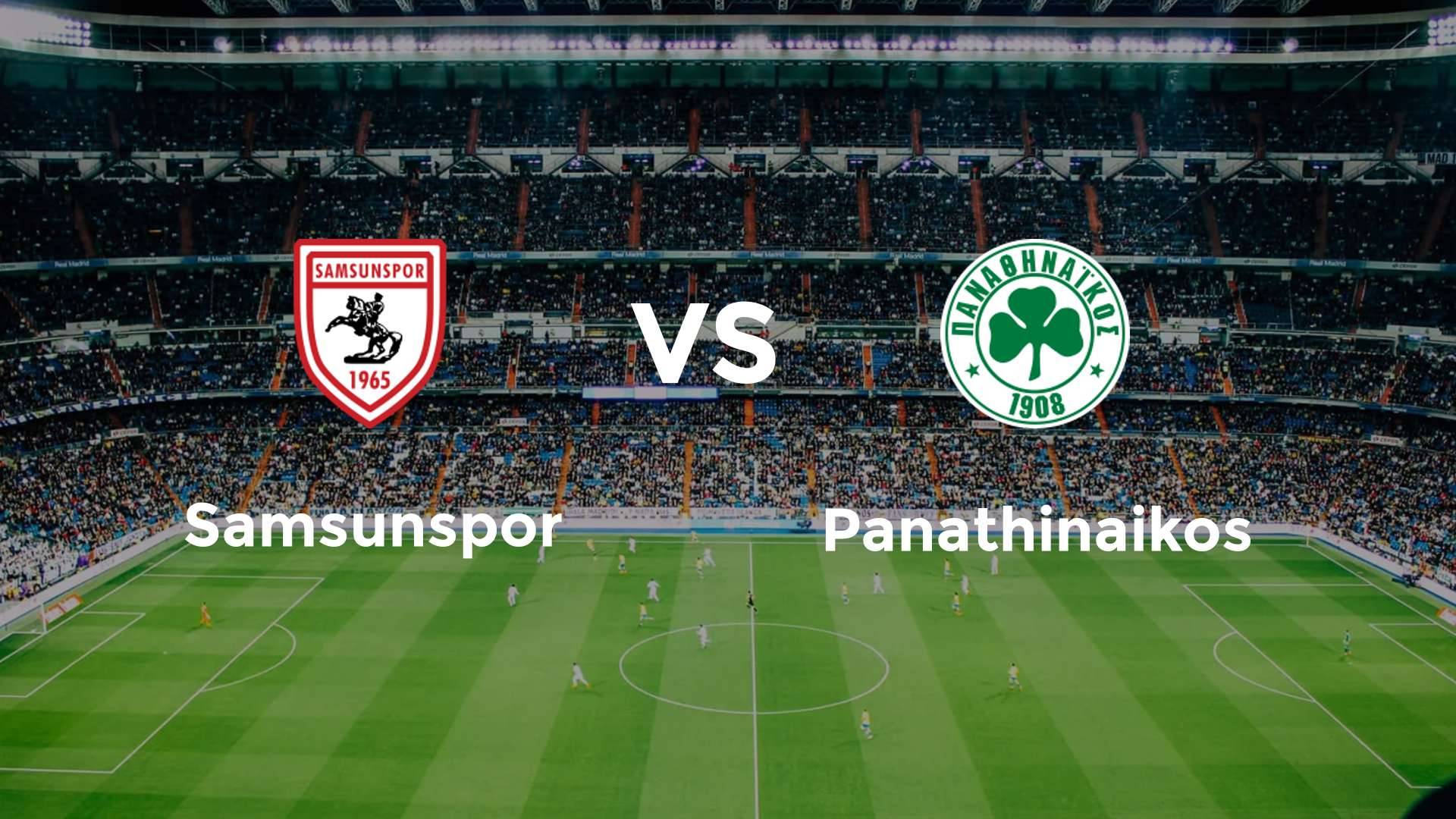 Samsunspor vs Panathinaikos