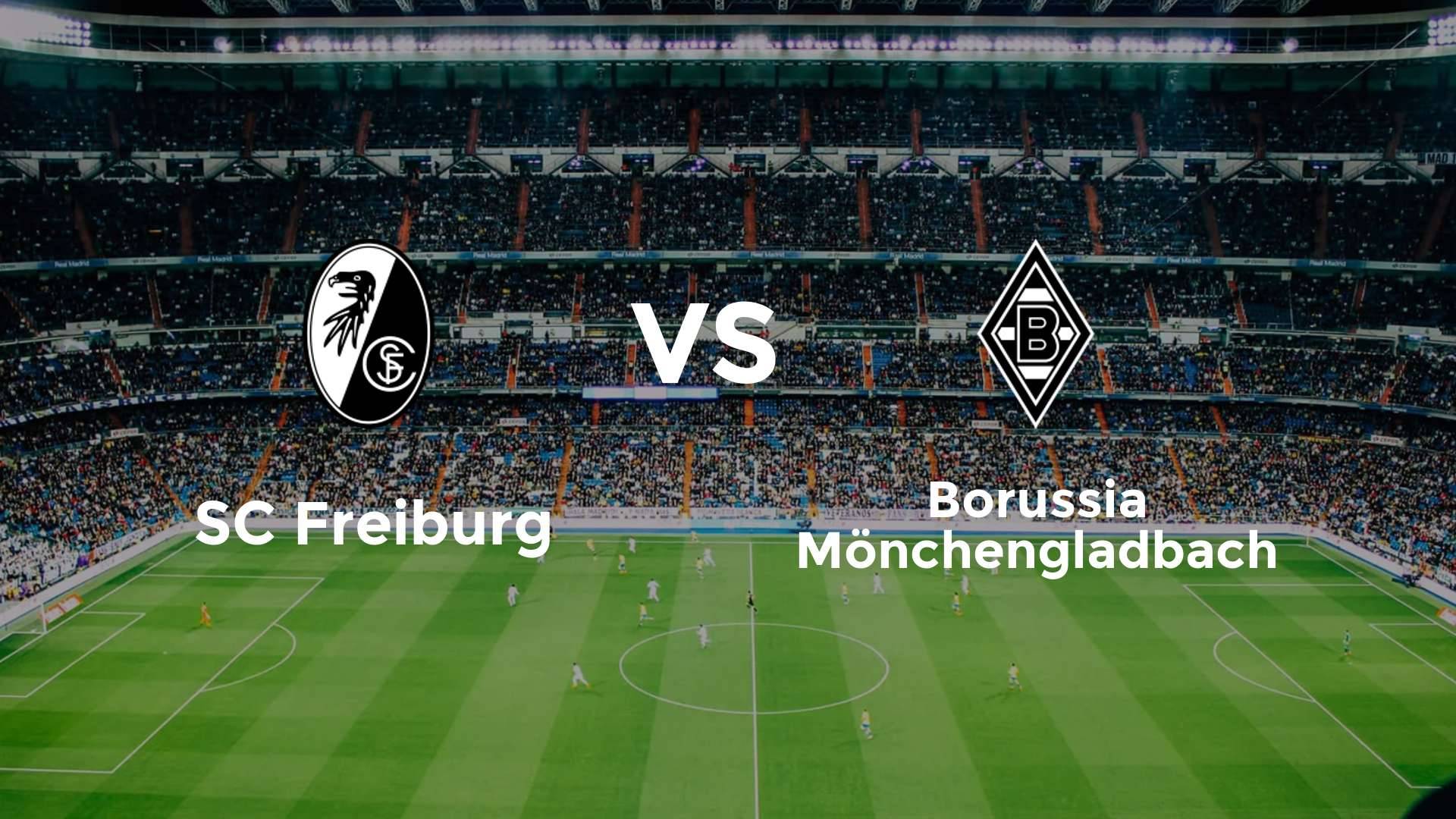 SC Freiburg vs Borussia Mönchengladbach