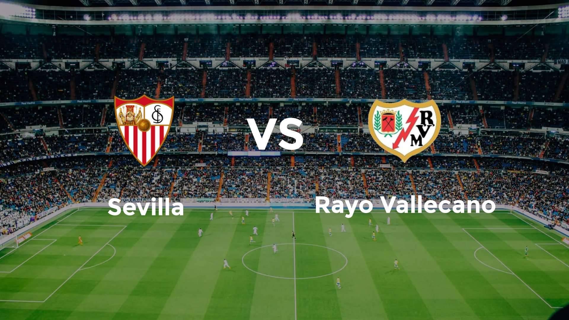 Sevilla vs Rayo Vallecano