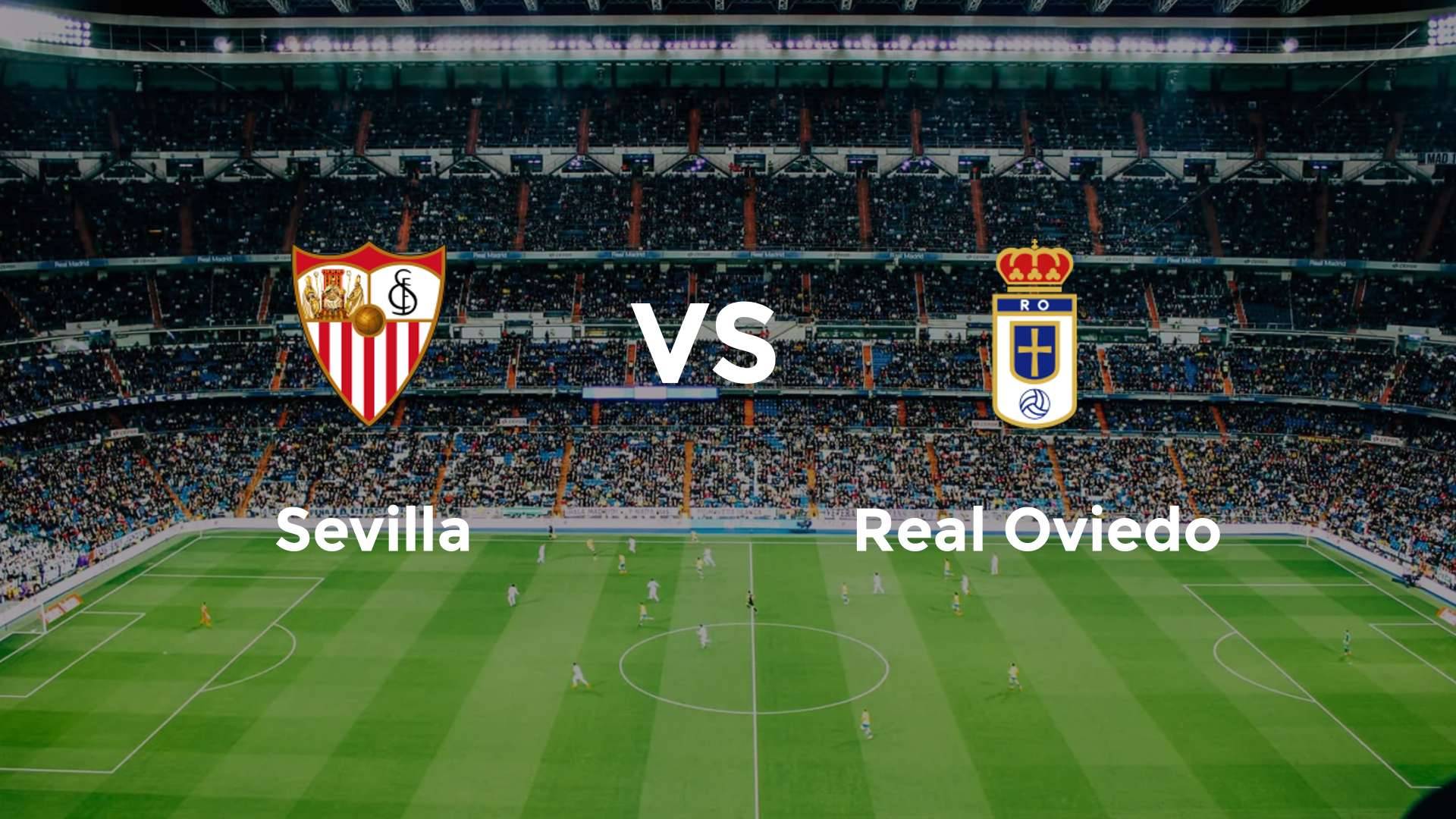 Sevilla vs Real Oviedo