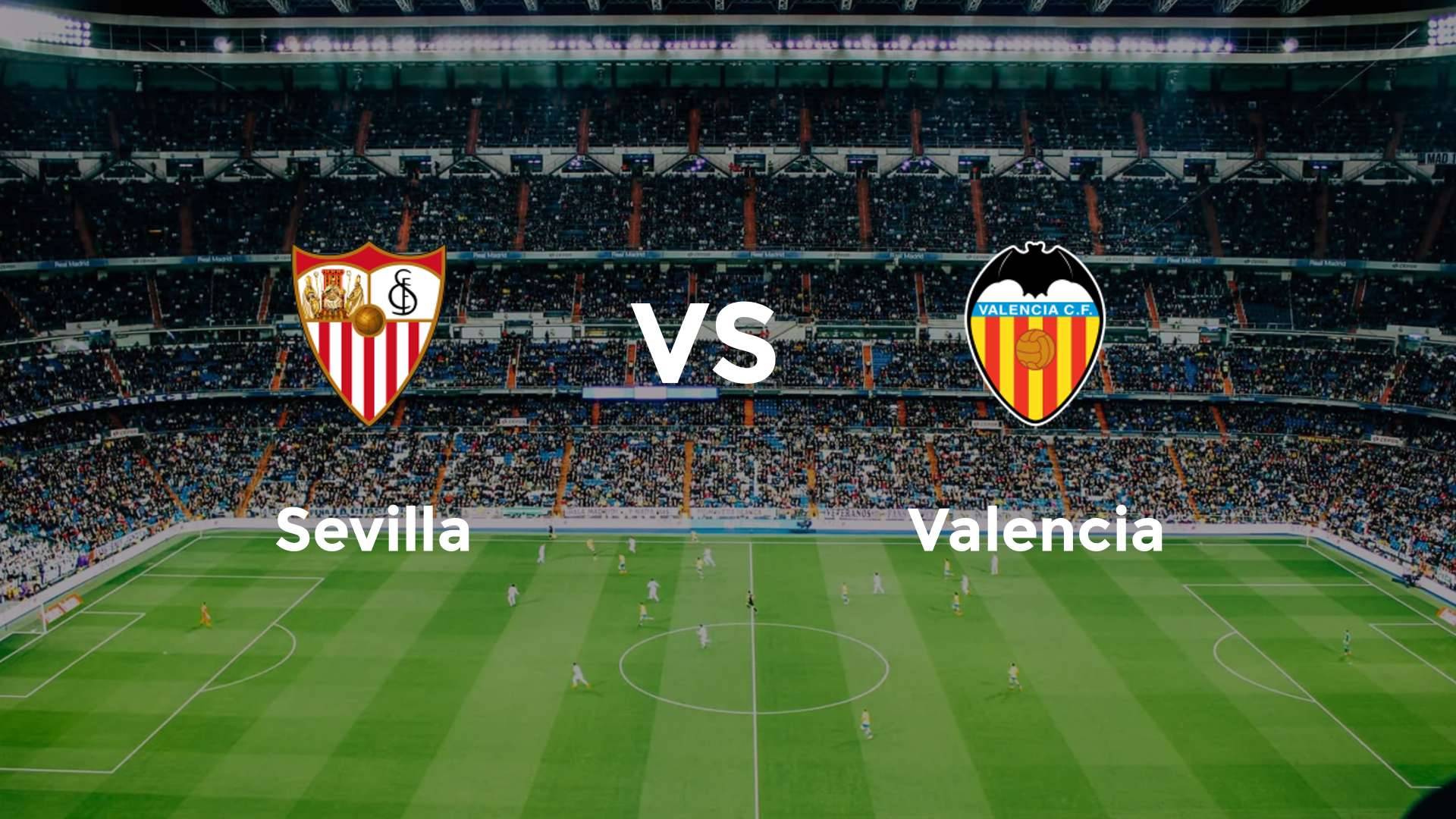 Sevilla vs Valencia
