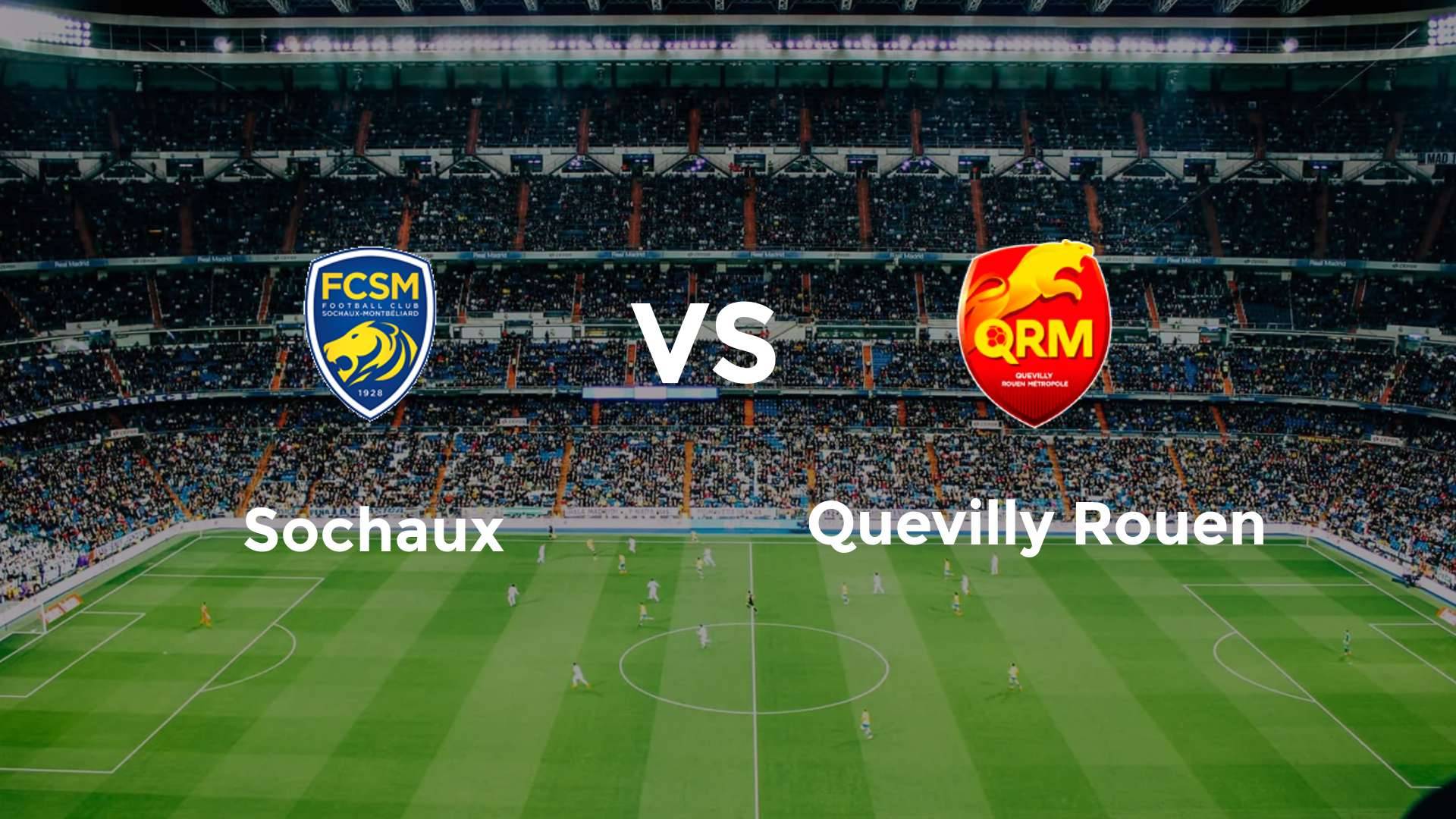 Sochaux vs Quevilly Rouen