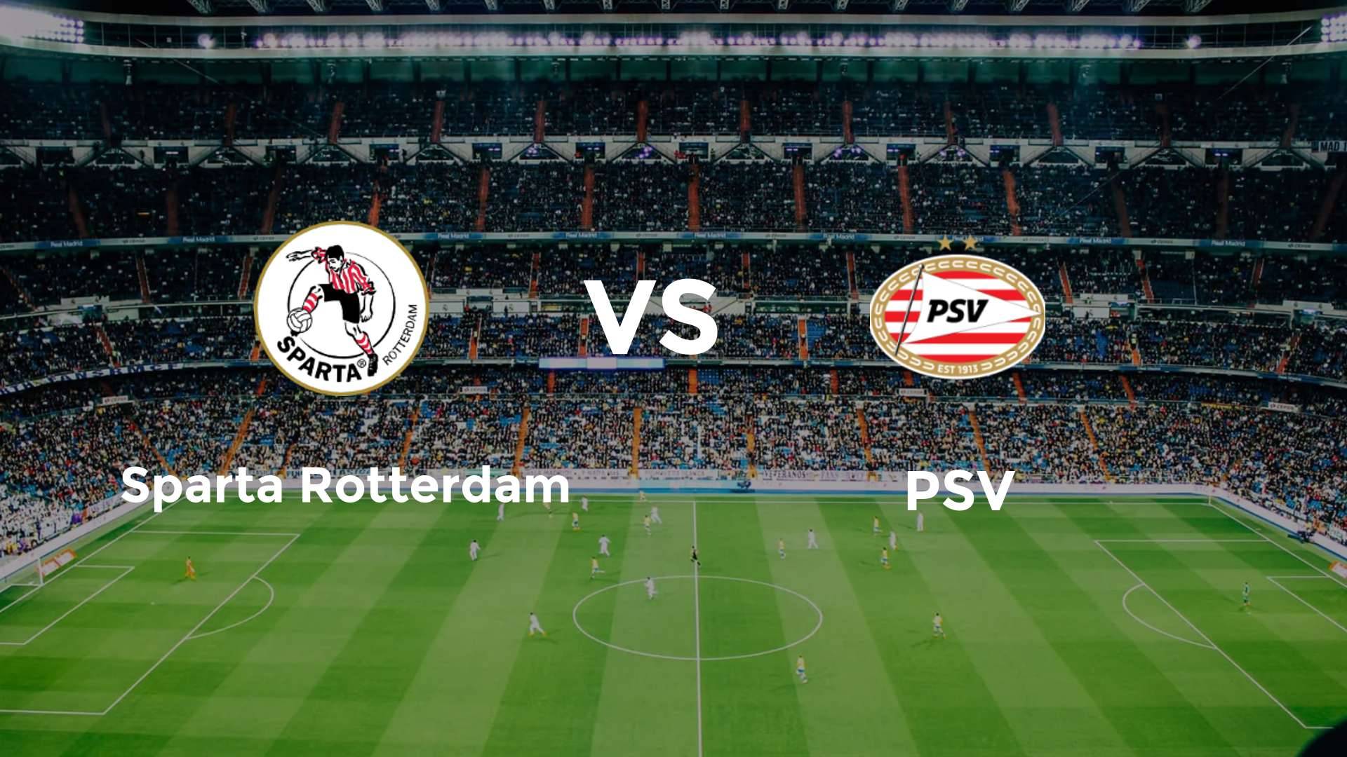 Sparta Rotterdam vs PSV