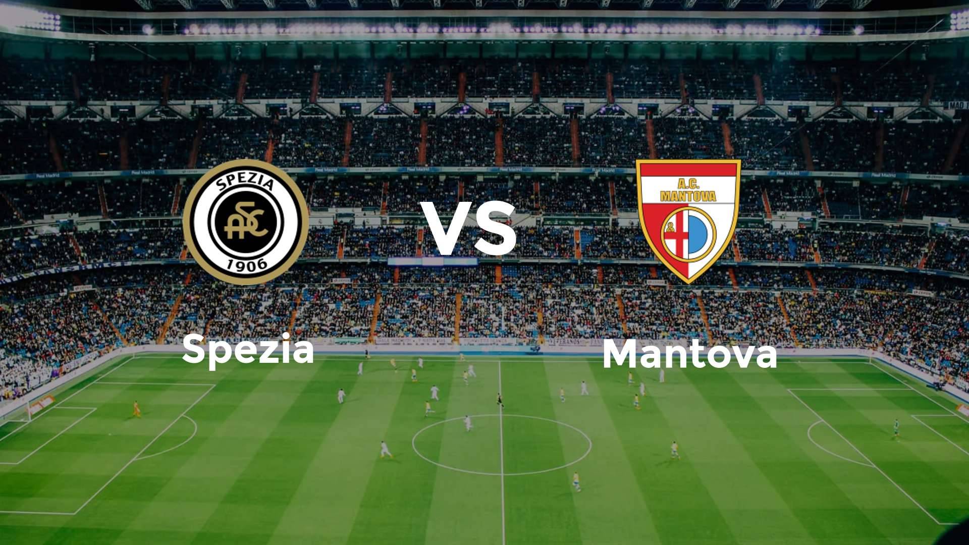 Spezia vs Mantova