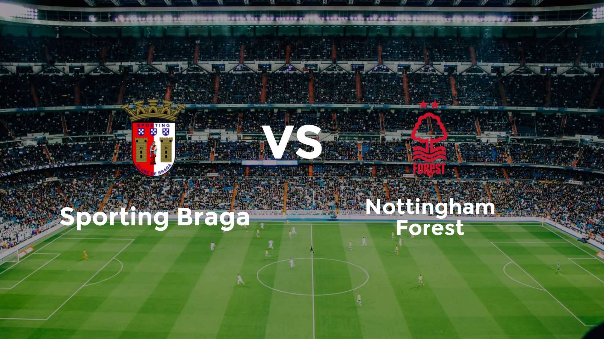 Sporting Braga vs Nottingham Forest