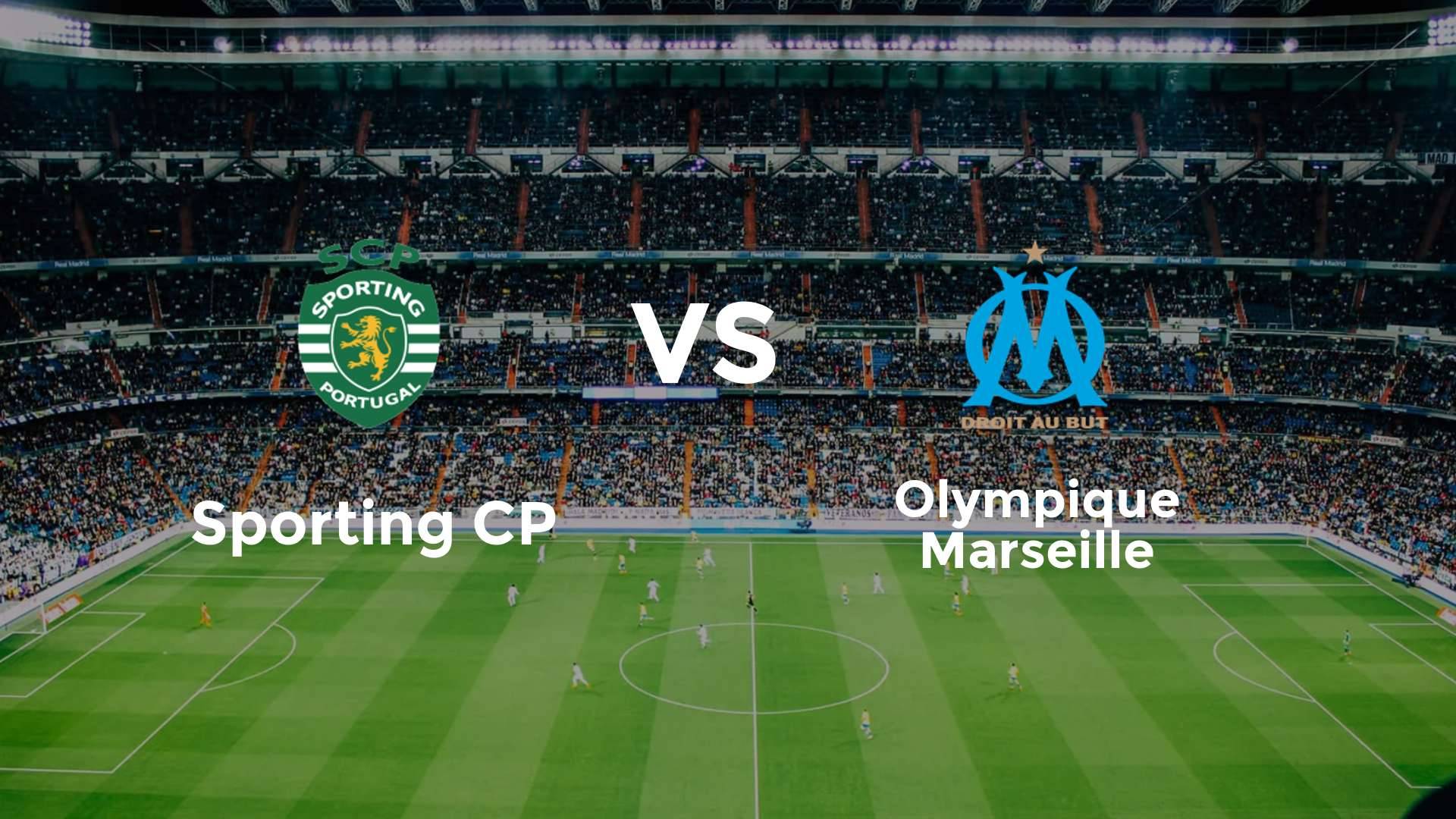 Sporting CP vs Olympique Marseille