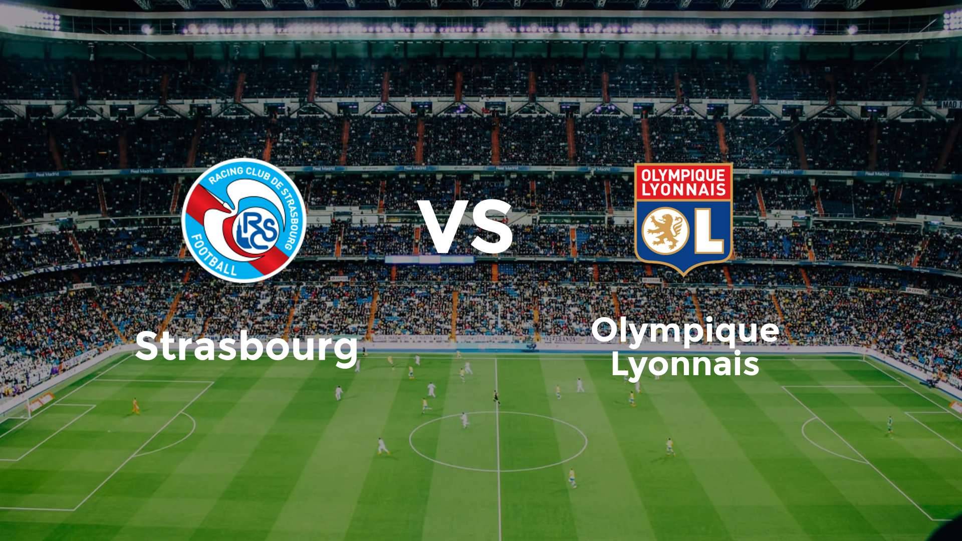 Strasbourg vs Olympique Lyonnais