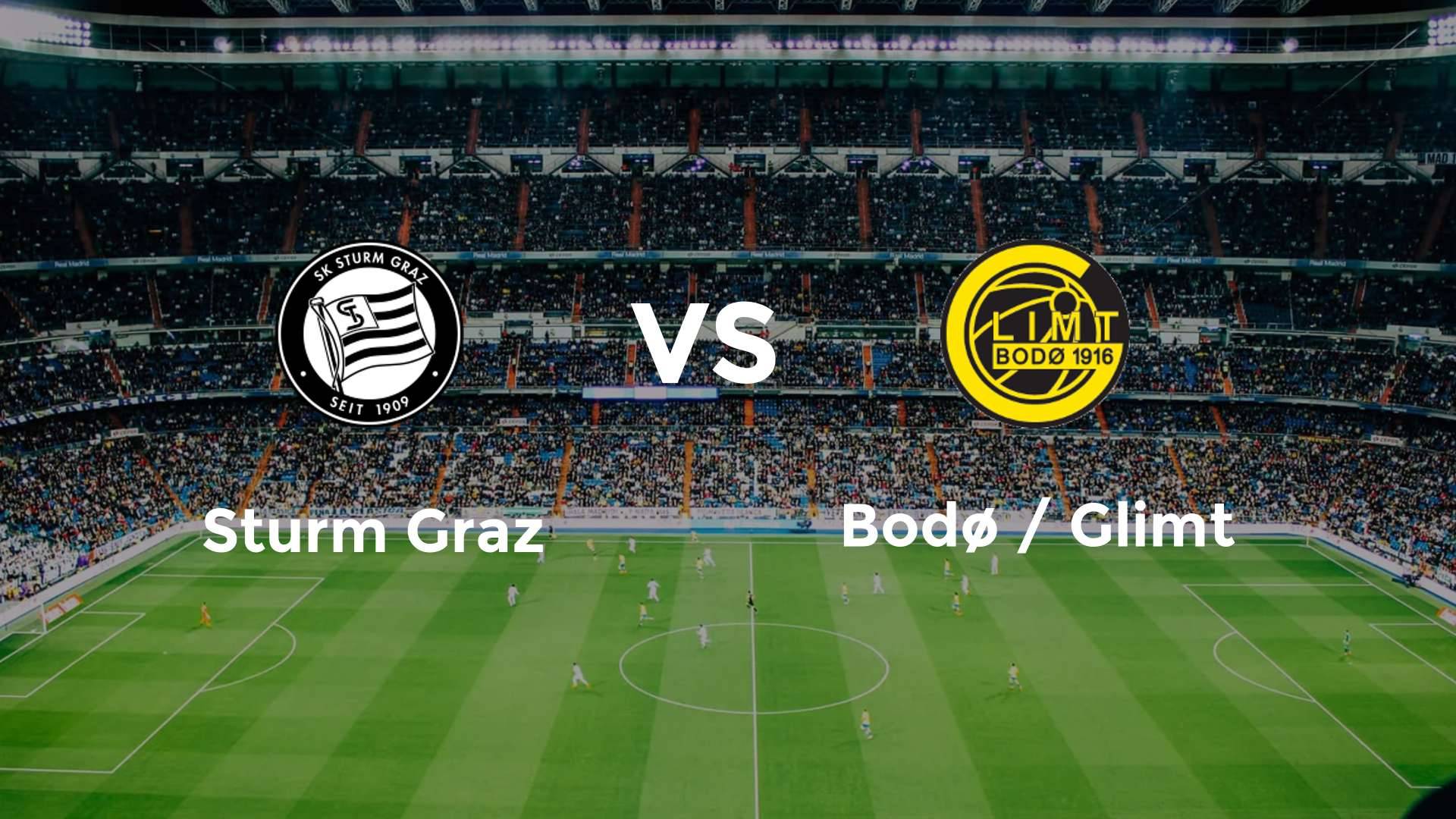 Sturm Graz vs Bodø / Glimt