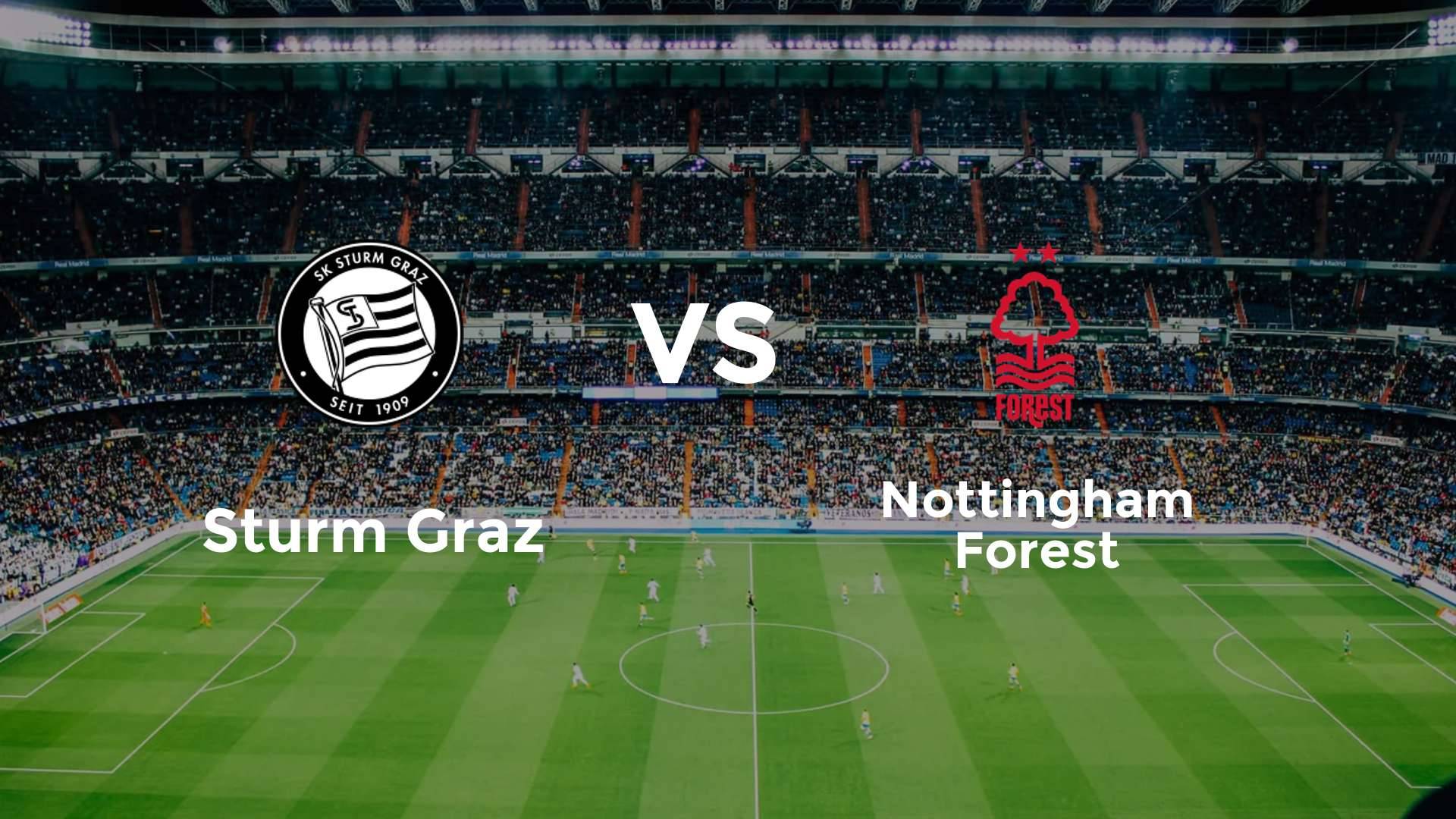 Sturm Graz vs Nottingham Forest
