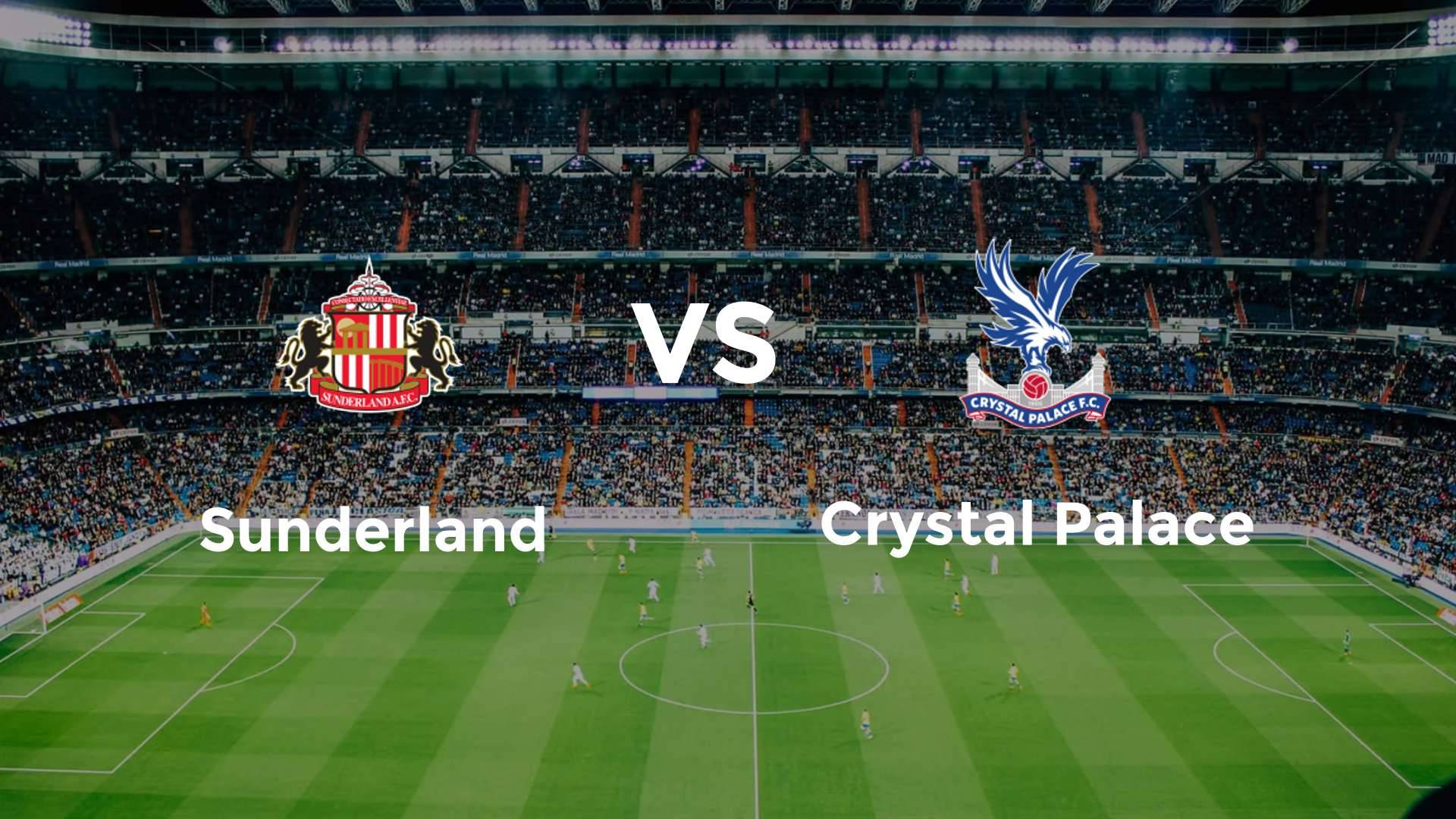 Sunderland vs Crystal Palace