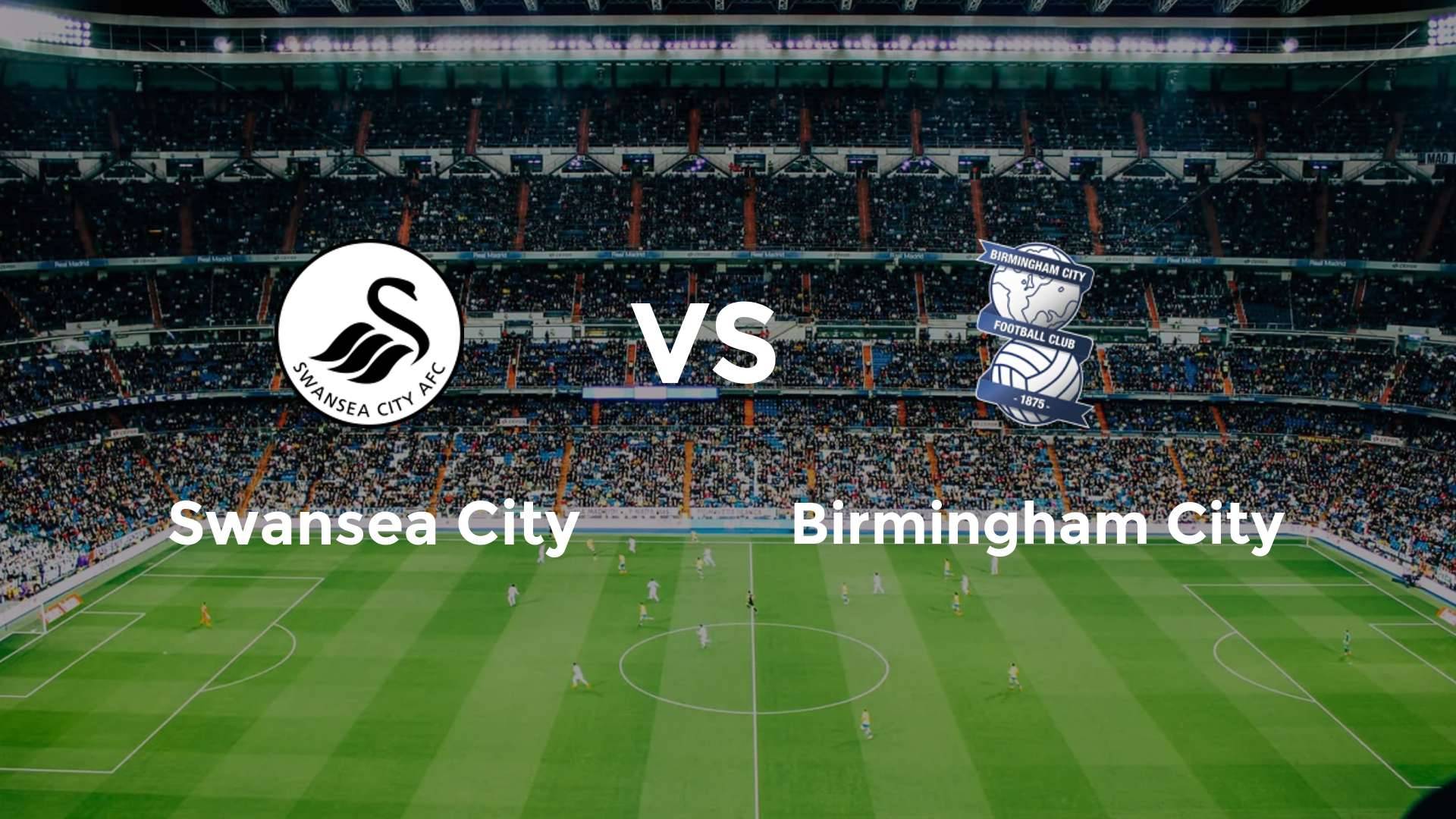 Swansea City vs Birmingham City