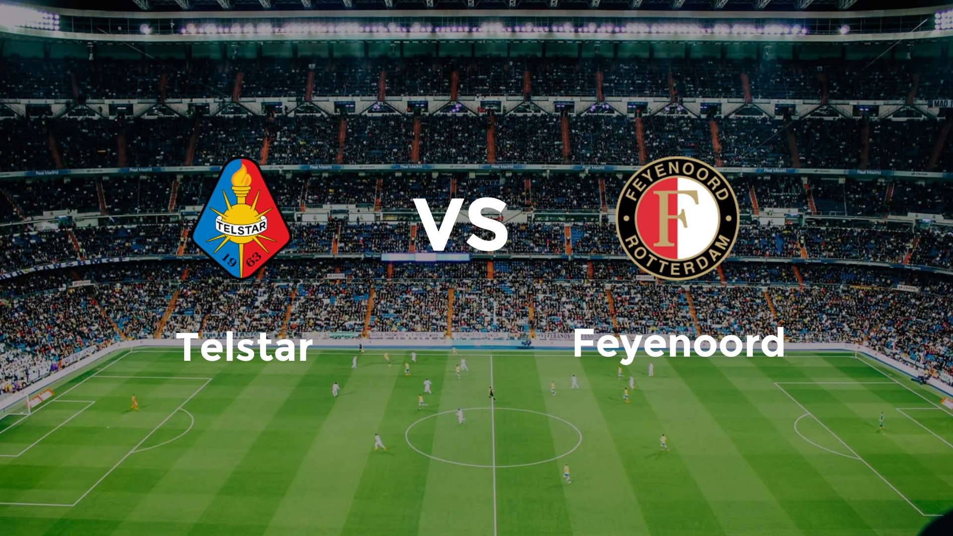 Telstar vs Feyenoord
