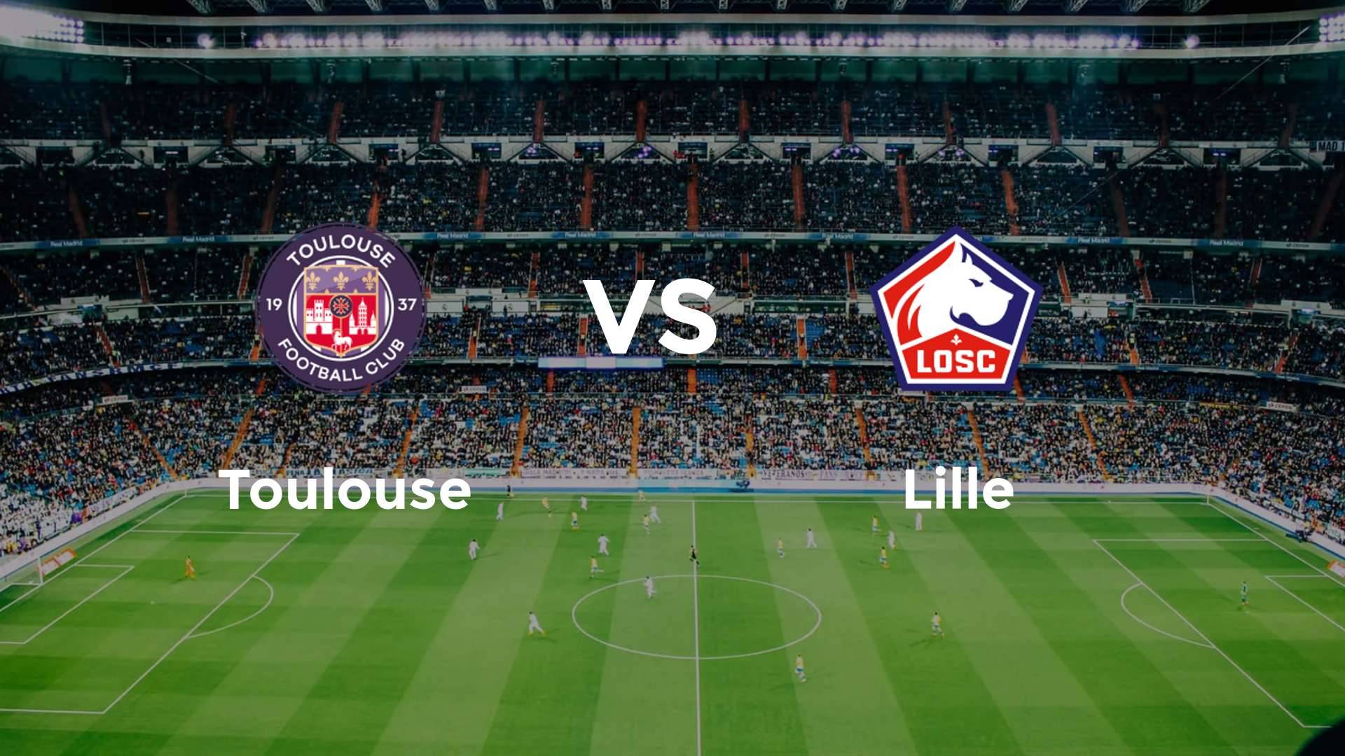 Toulouse vs LOSC Lille