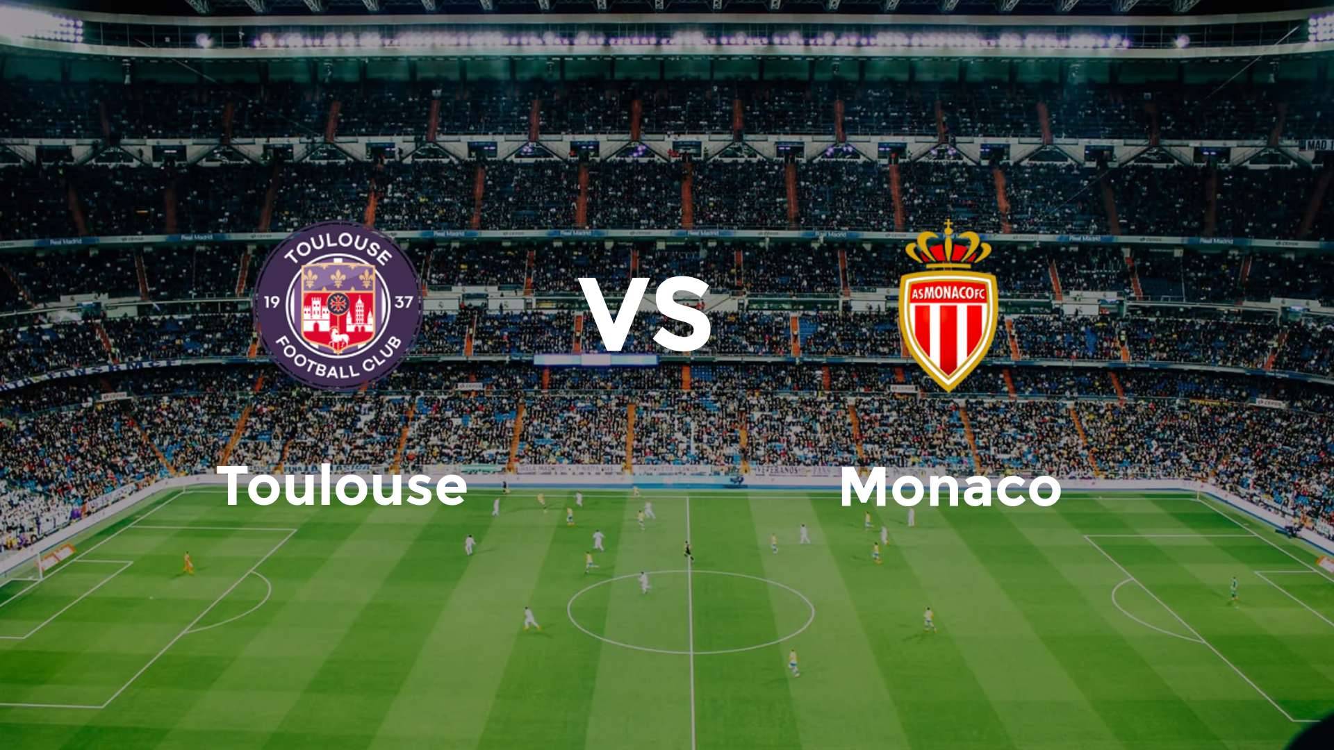 Toulouse vs Monaco