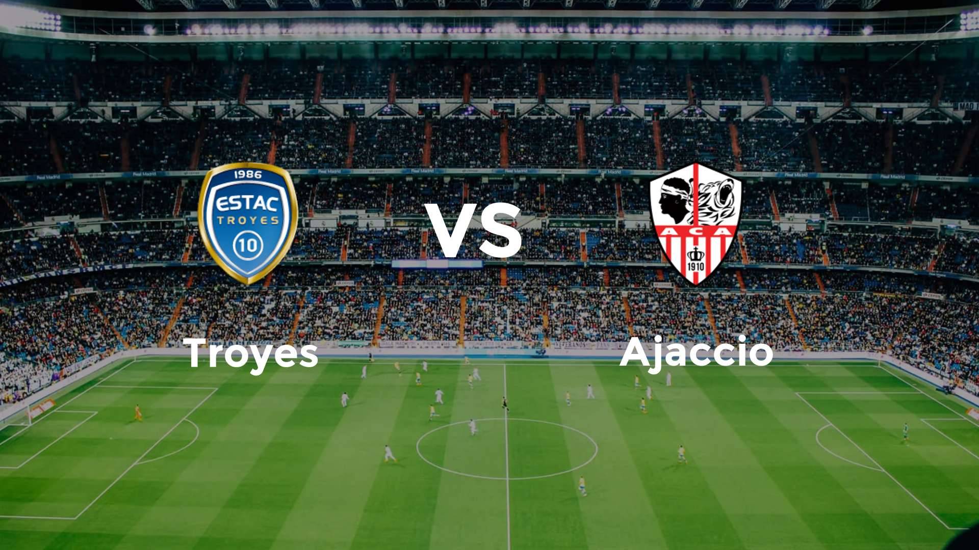 Troyes vs Ajaccio