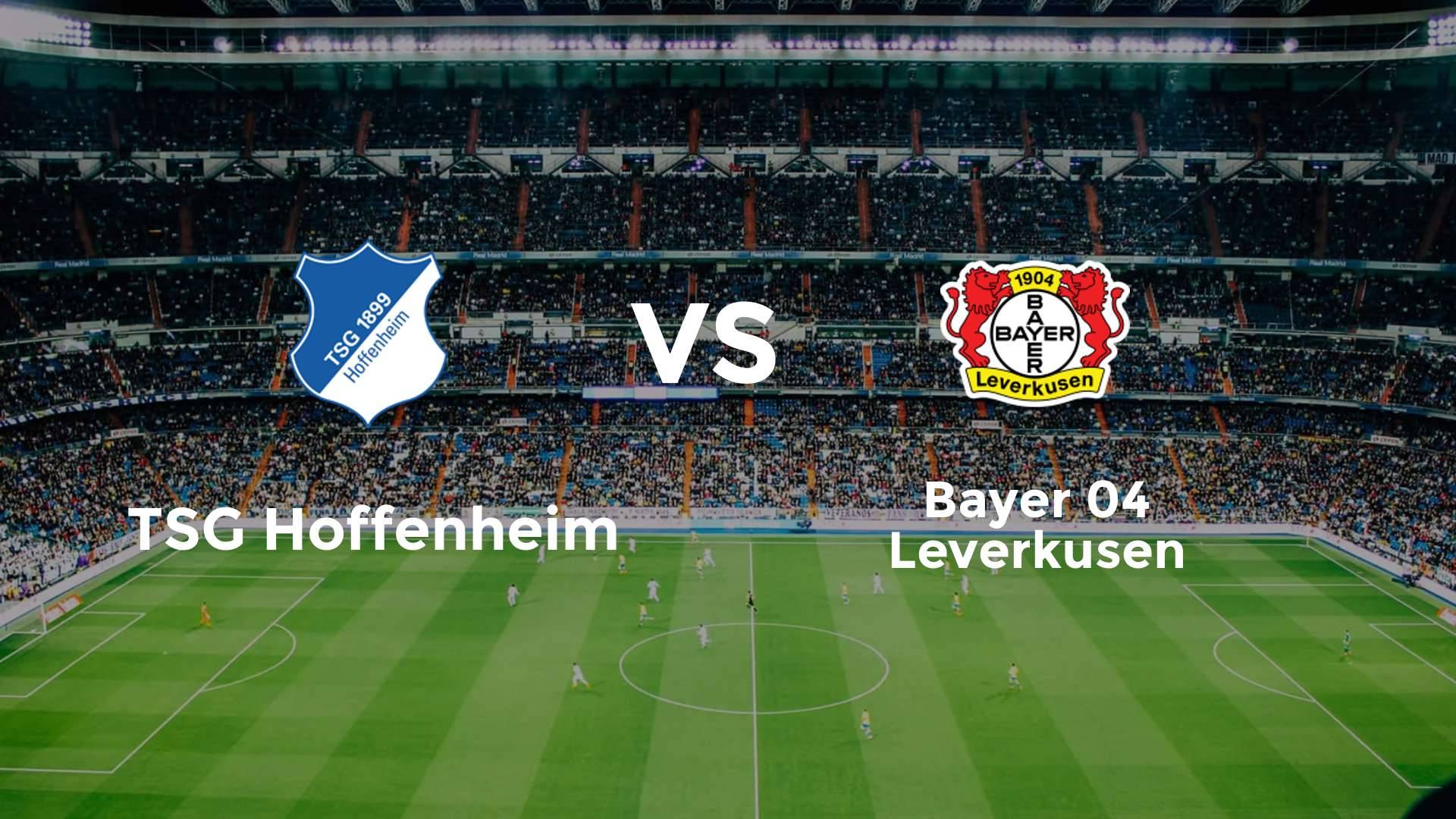 TSG Hoffenheim vs Bayer 04 Leverkusen