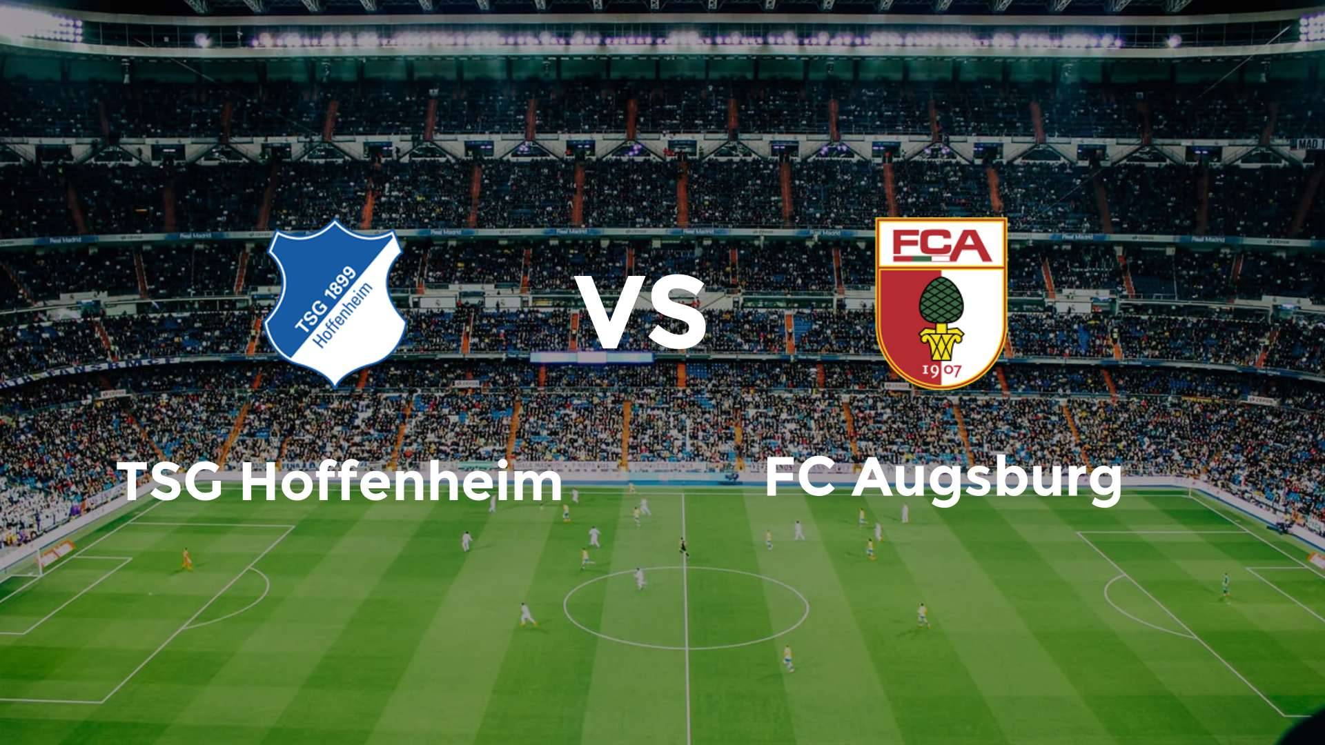 TSG Hoffenheim vs FC Augsburg