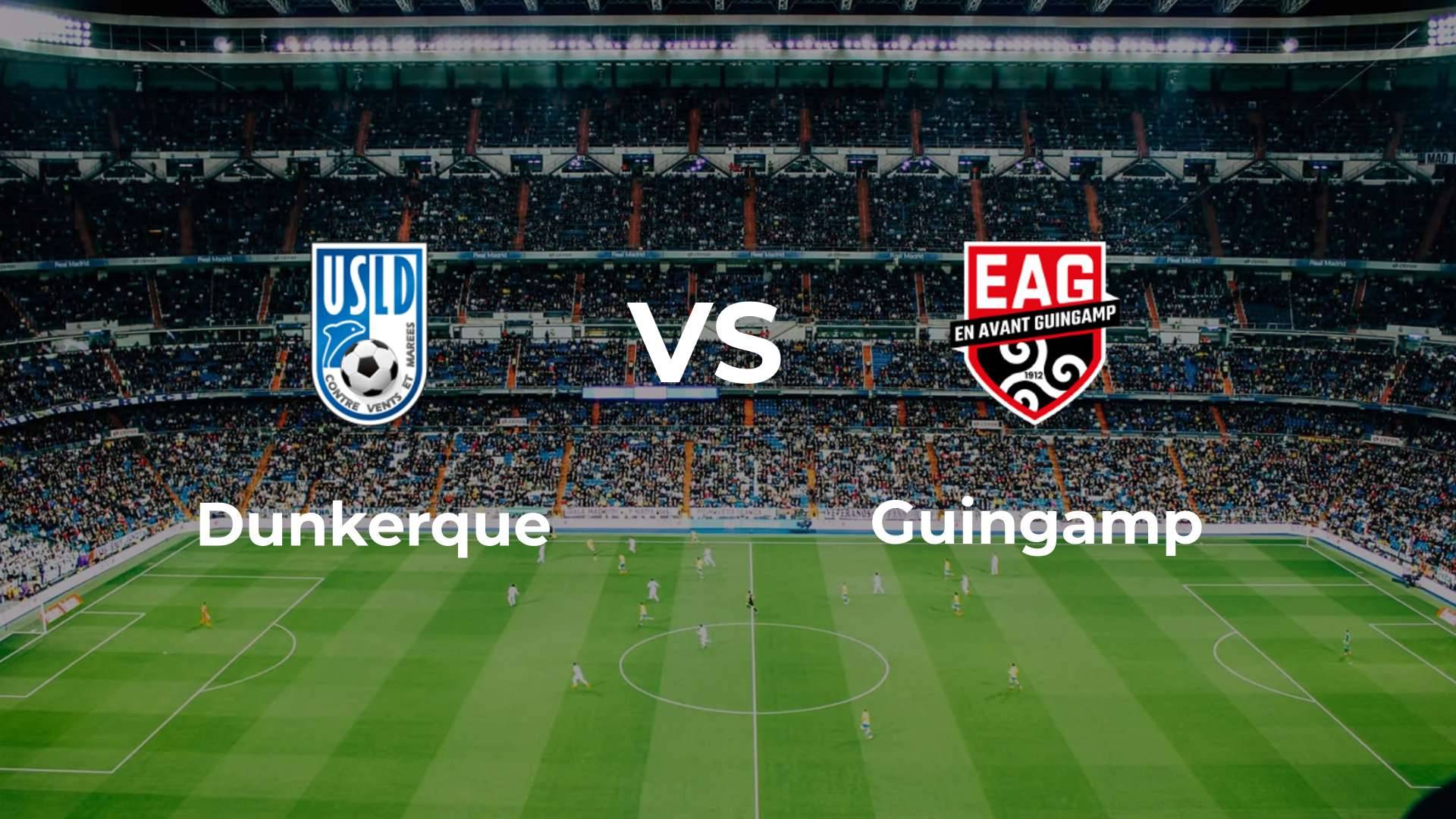USL Dunkerque vs Guingamp