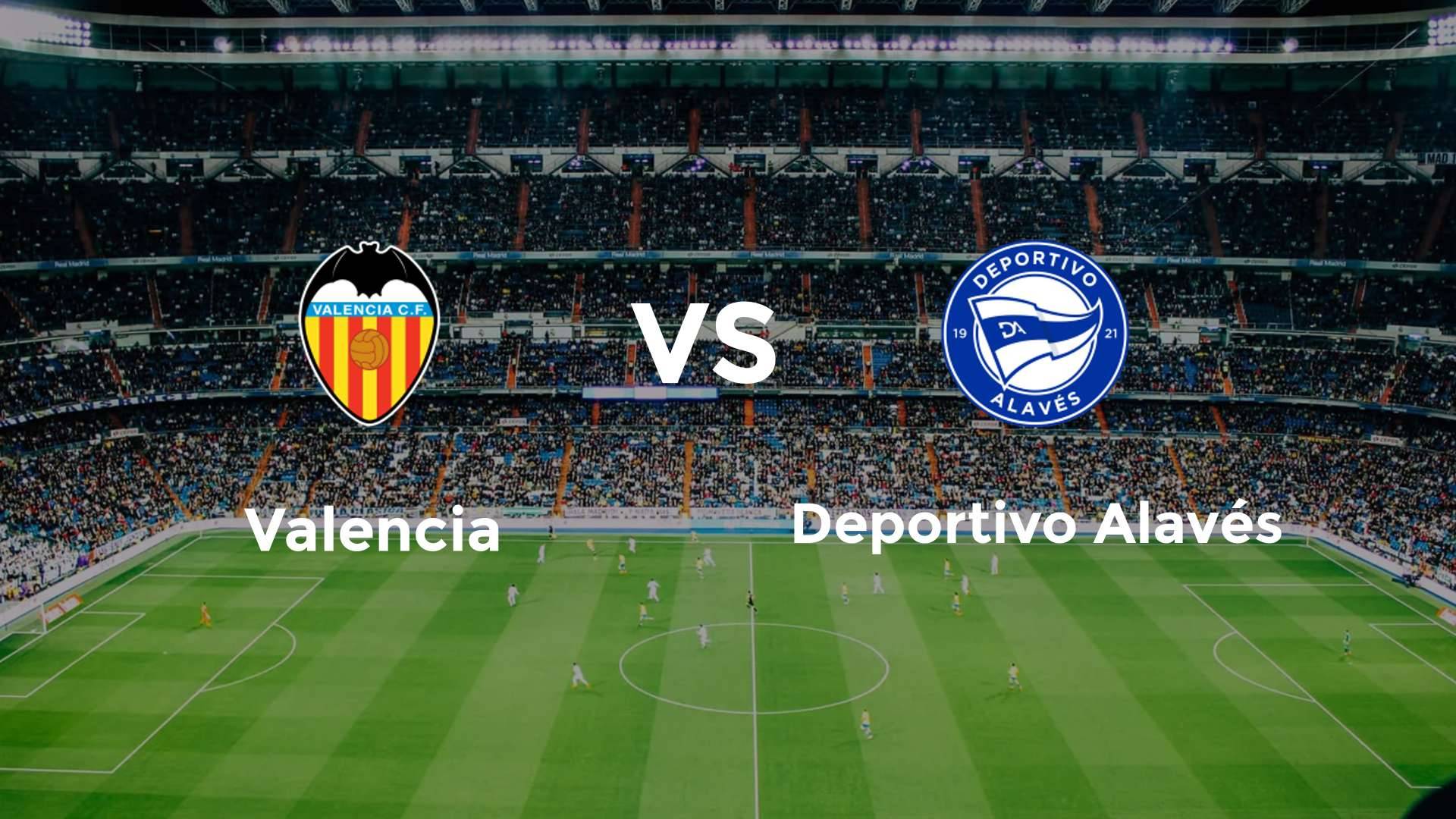Valencia vs Deportivo Alavés