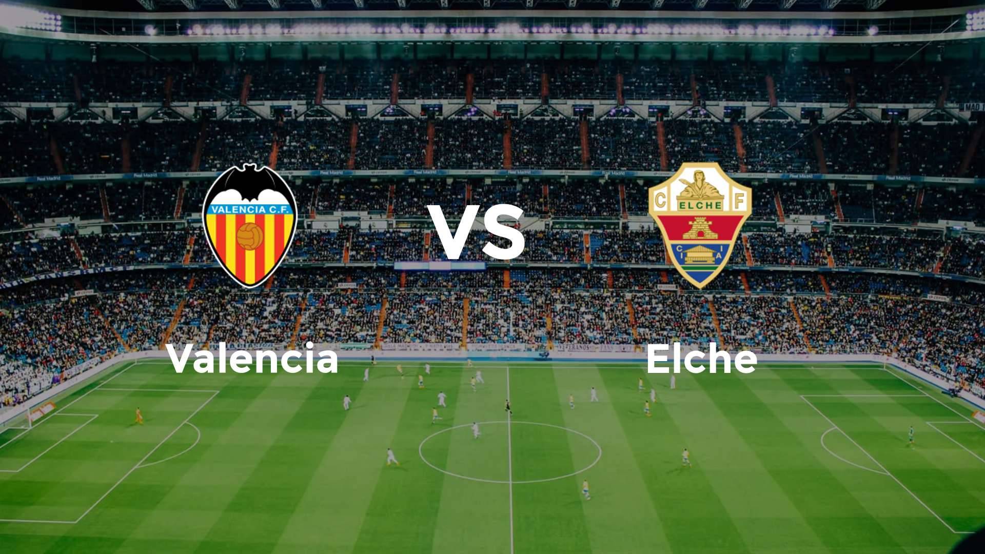 Valencia vs Elche
